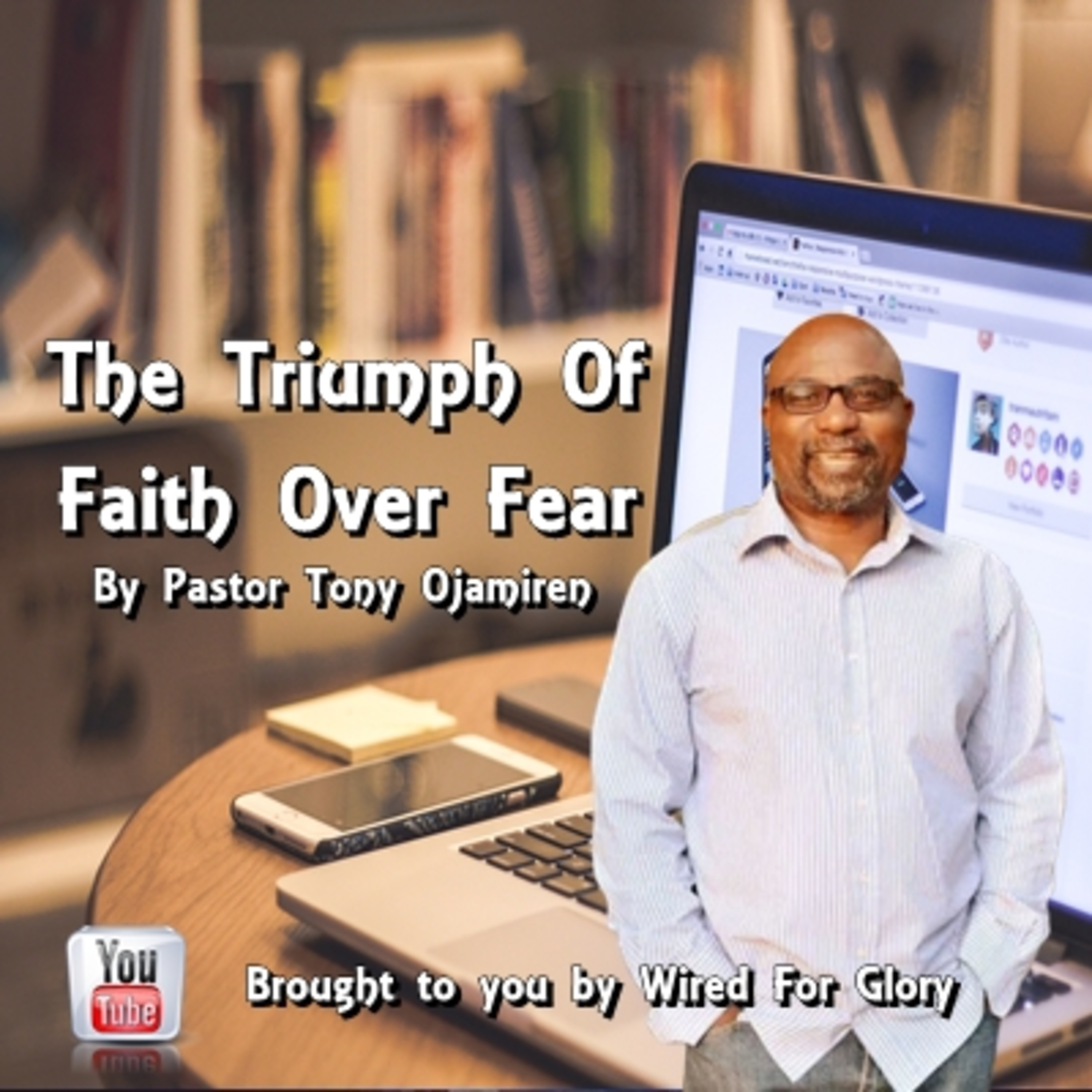 The Triumph Of Faith Over Fear | By Pastor Tony Ojamiren episode artwork