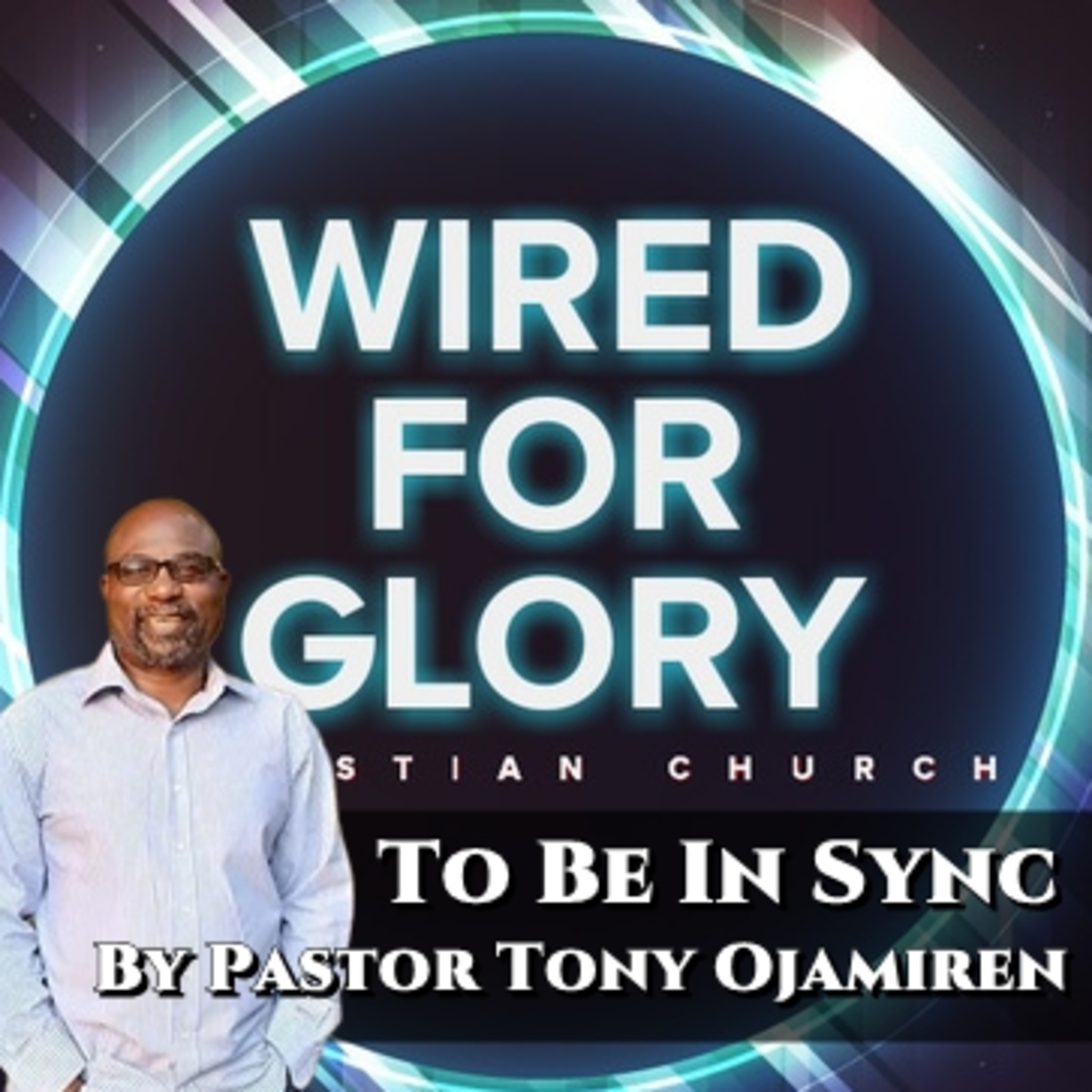 To Be In Sync | By Pastor Tony Ojamiren episode artwork