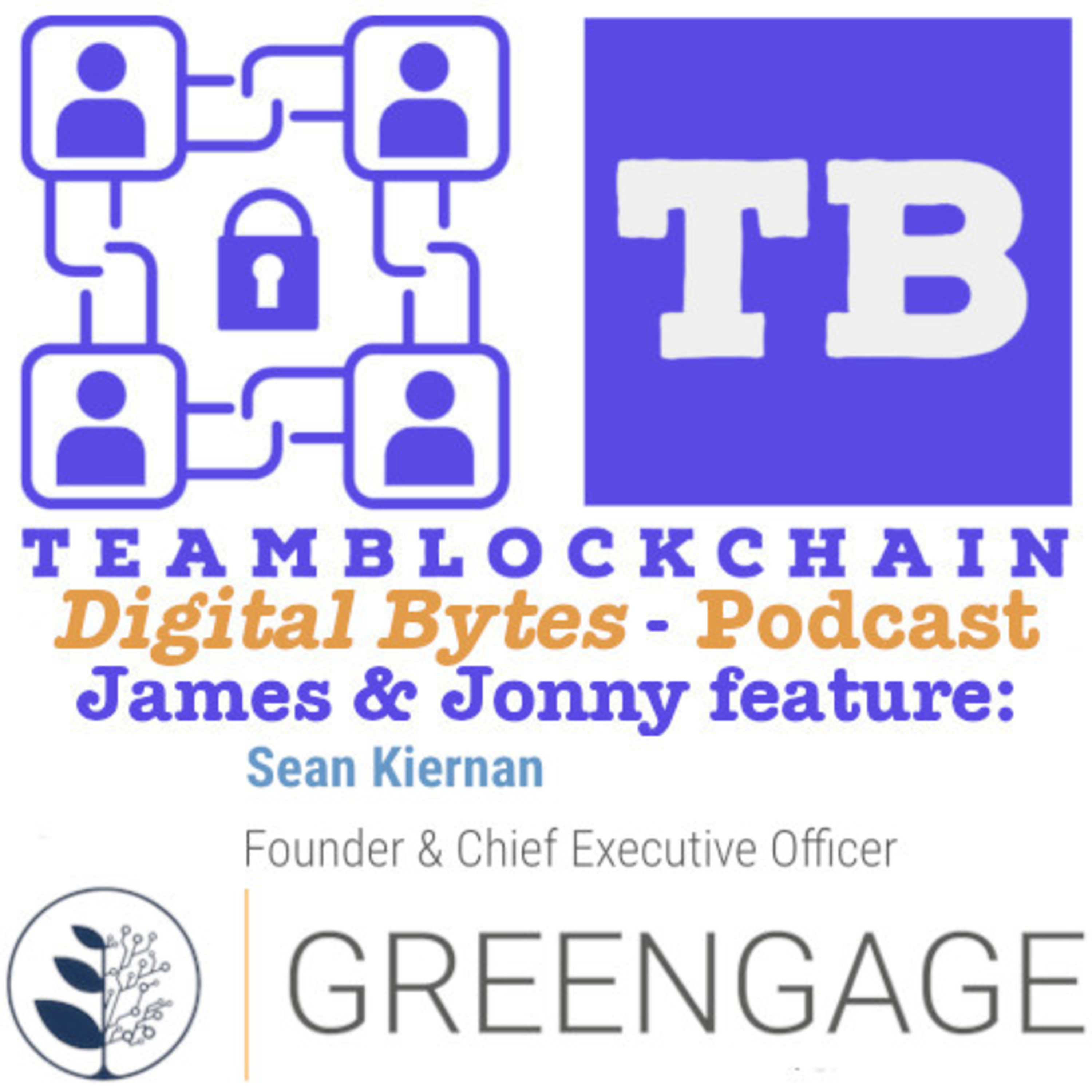Digital Bytes S4 E7 Feb 15th - Featuring Sean Kiernan, CEO & Founder, Greengage LTD with James Tylee and Jonny Fry episode artwork
