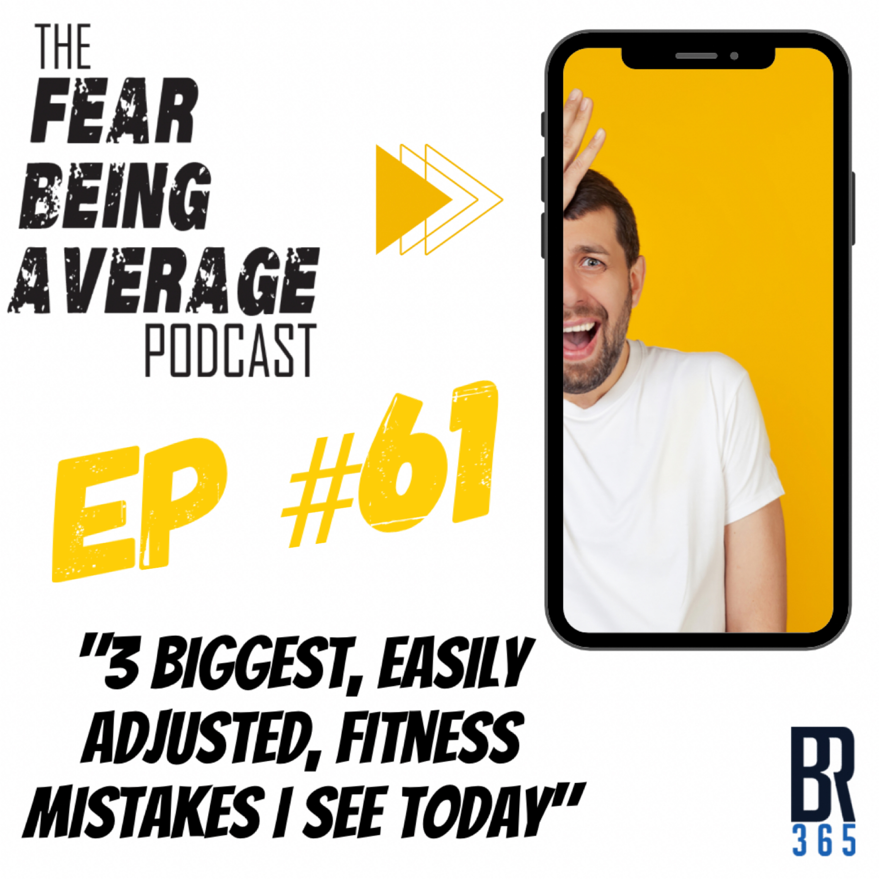FBA Ep #61 - "3 Biggest, Easily Adjusted, Fitness Mistakes I See Today"