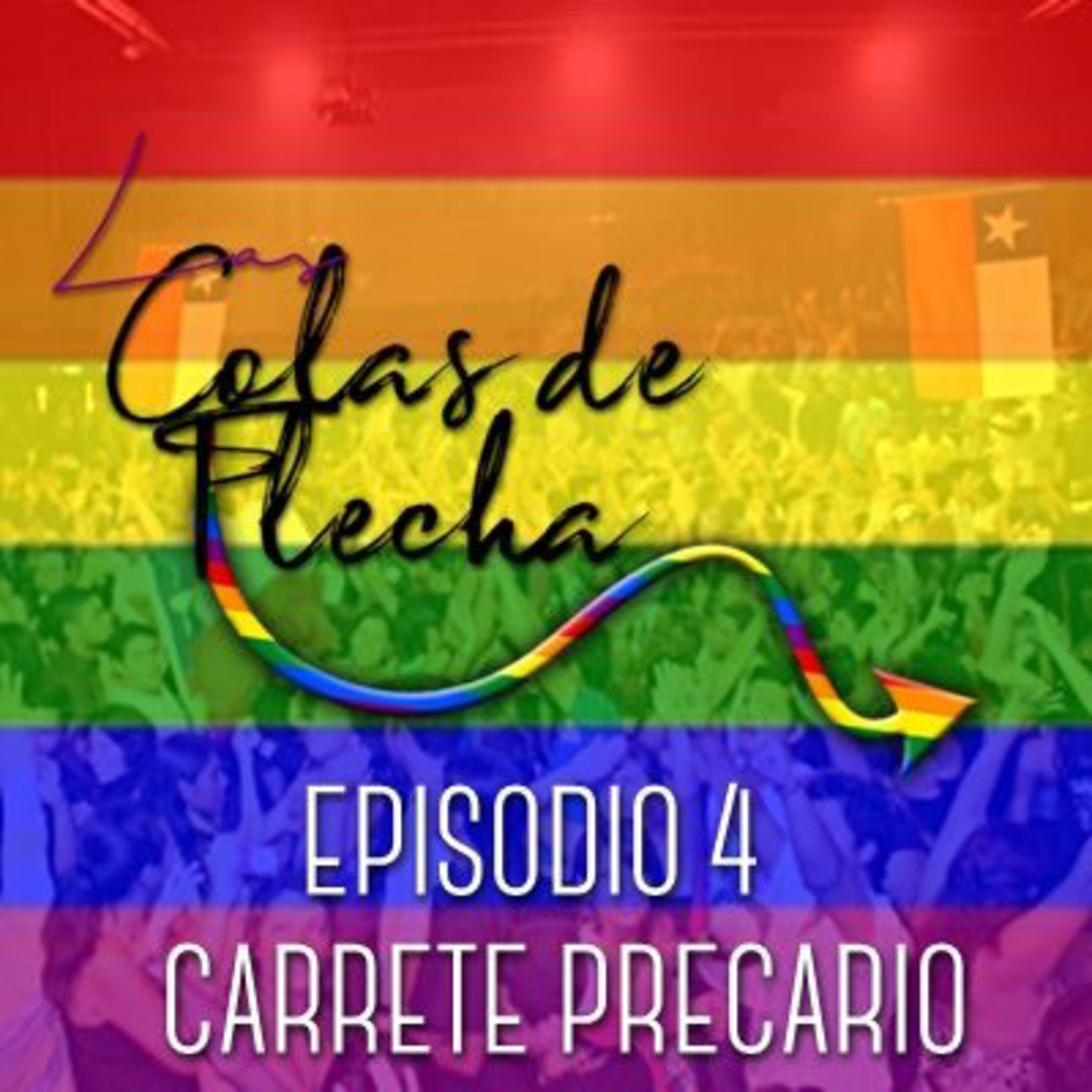 Las colas de flecha-Carrete Precario (EP.4) Las colas de flecha-Carrete Precario (EP.4)
