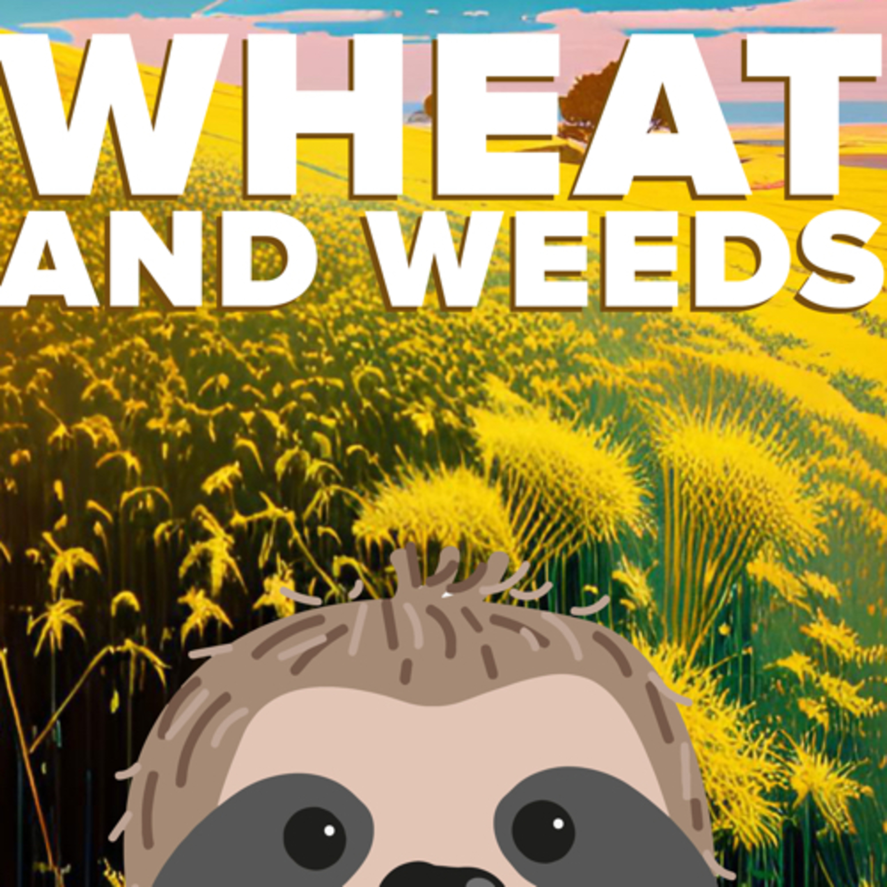 Wheat and Weeds  episode artwork