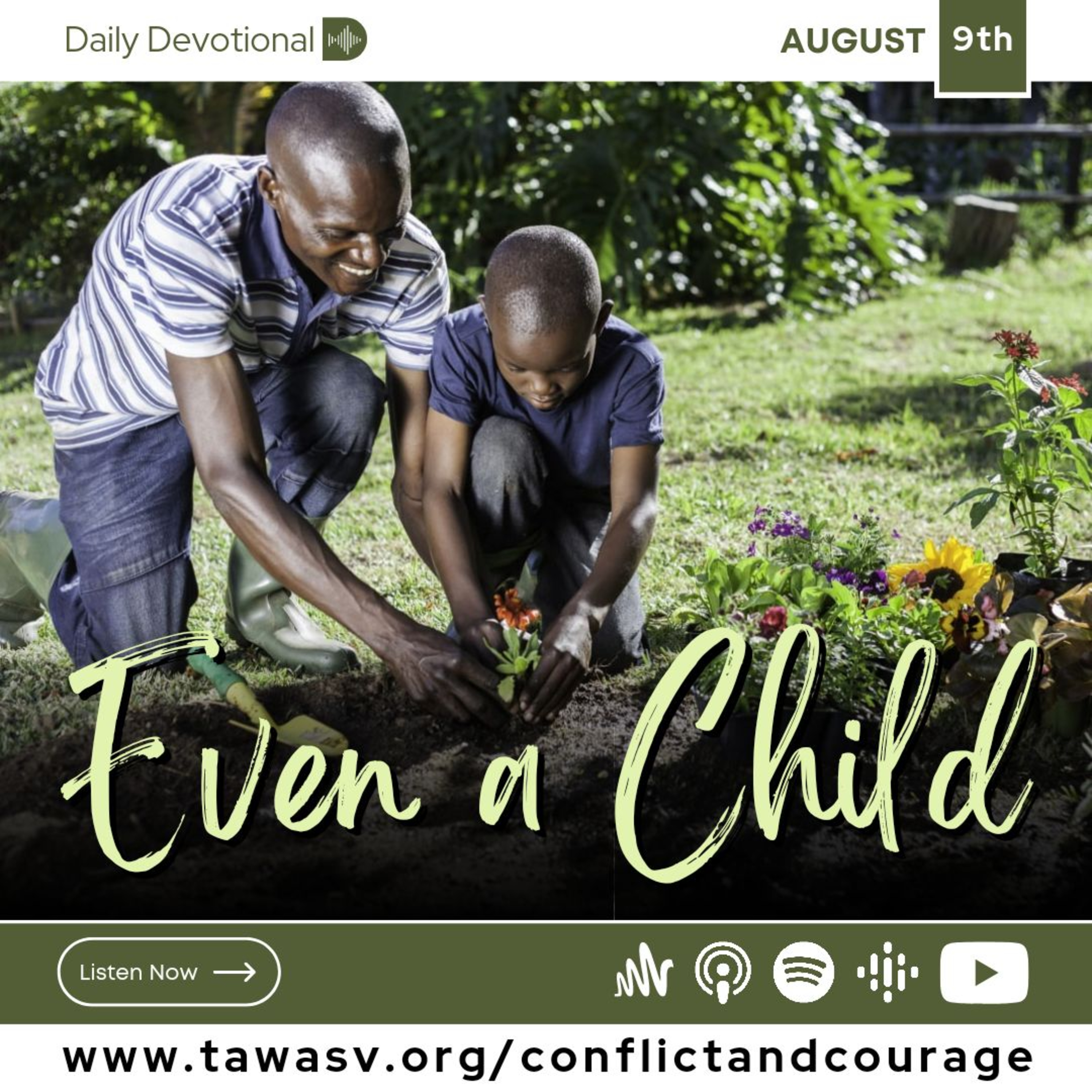 "Even a Child", Conflict and Courage, August 9 episode artwork