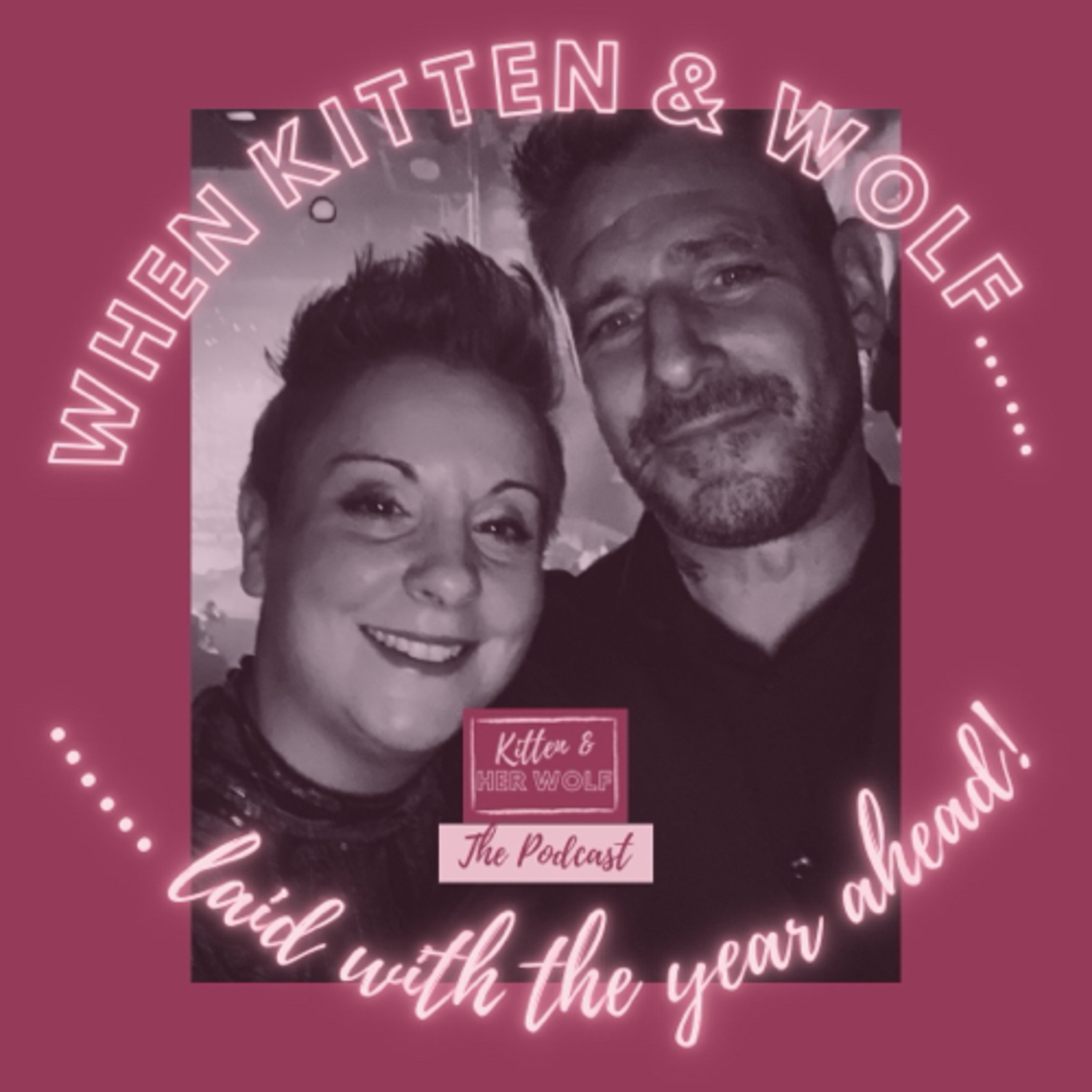When kitten & Wolf laid….with the year ahead!