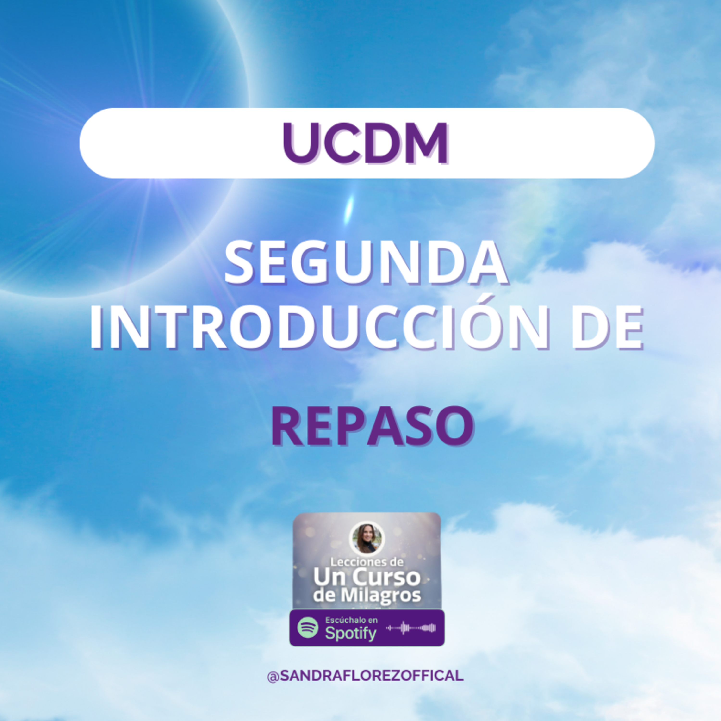 Lección Introducción Repaso 2 UCDM | Ep.83 | Sandra Florez episode artwork