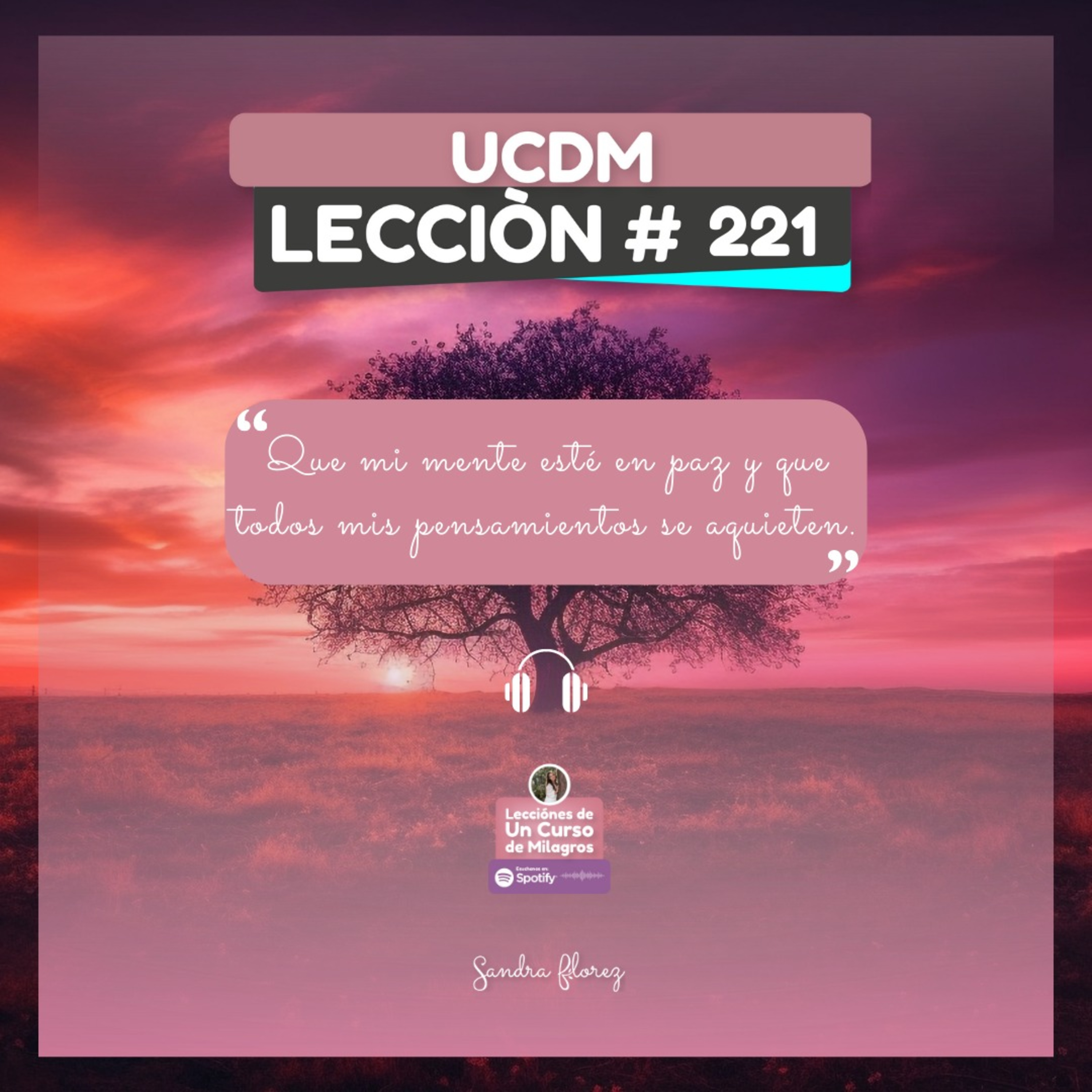 Lección #221 UCDM | Ep. 260 | Sandra Florez episode artwork