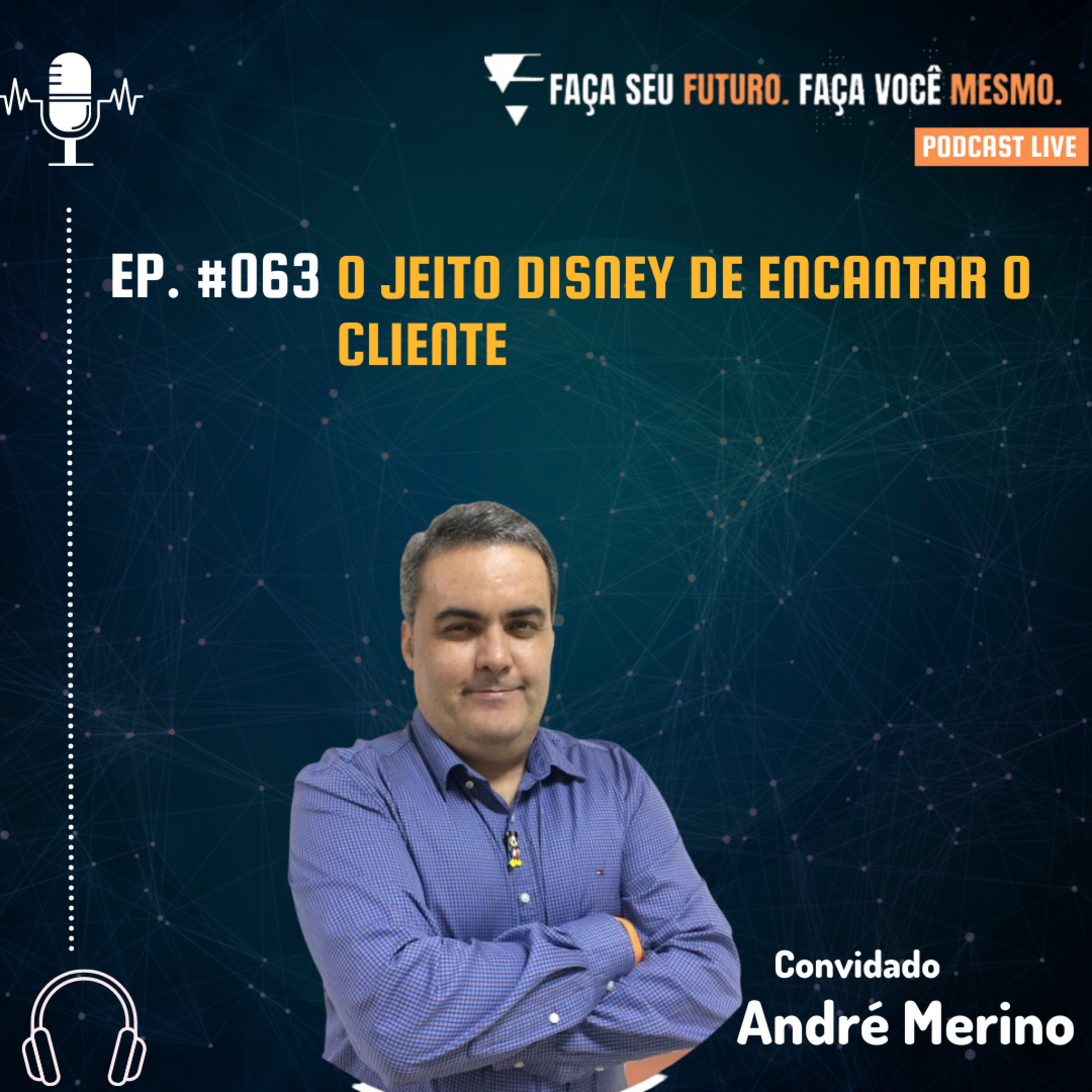 #063 O jeito disney de encantar o cliente episode artwork
