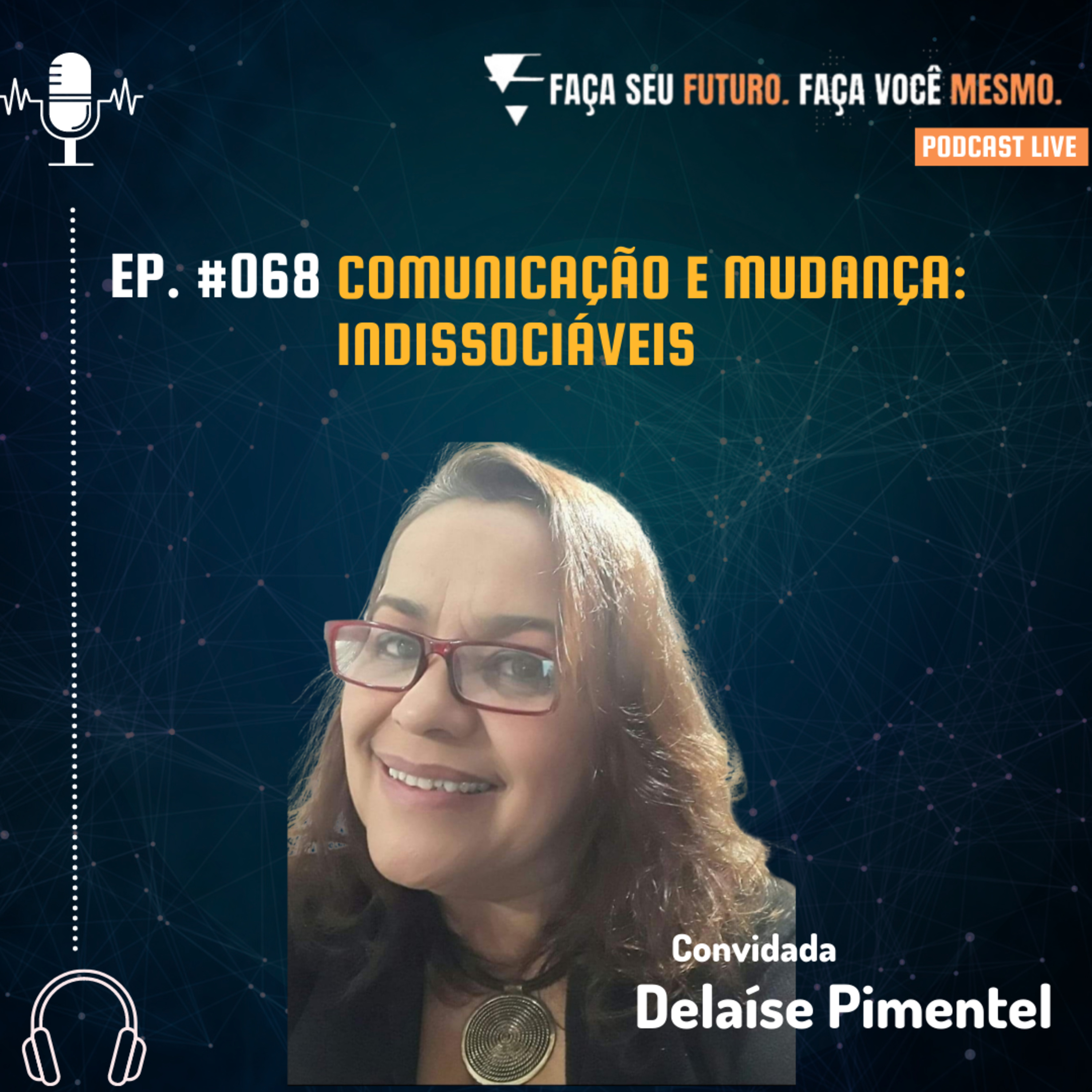 #068 Comunicação e Mudança: Indissociáveis episode artwork