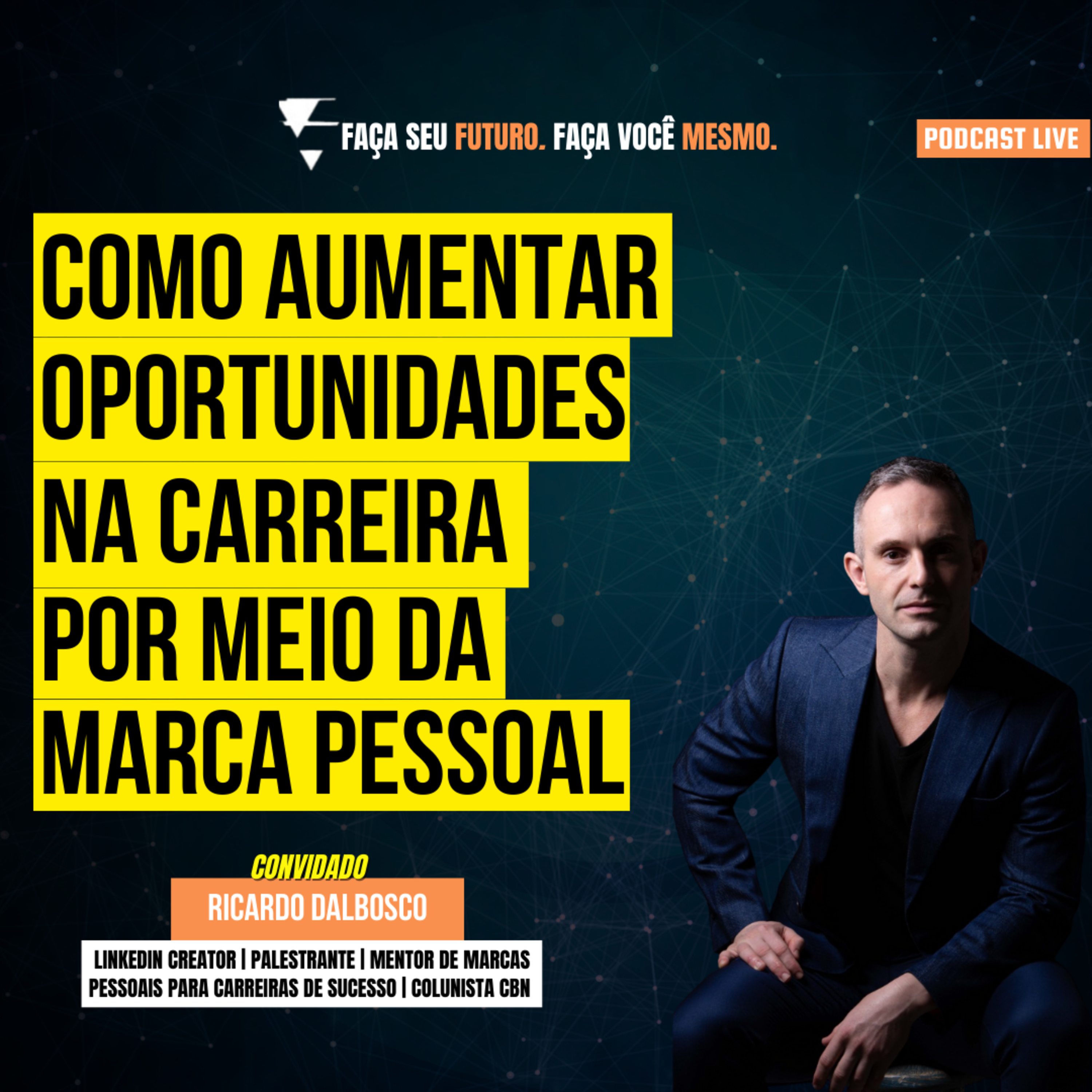 #093 Como aumentar as oportunidades de carreira por meio da marca pessoal episode artwork