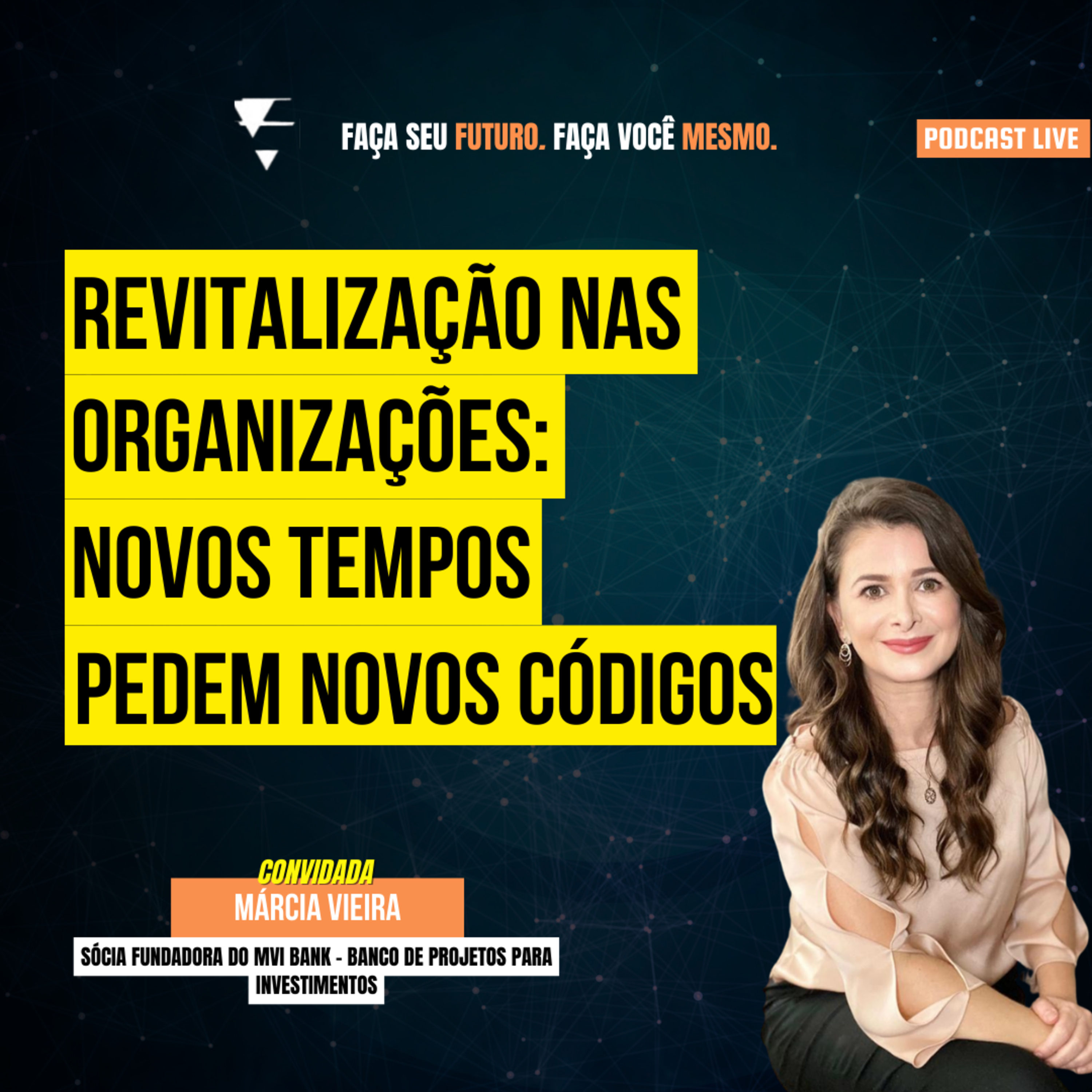 #153 Revitalização das organizações: novos tempos pedem novos códigos episode artwork