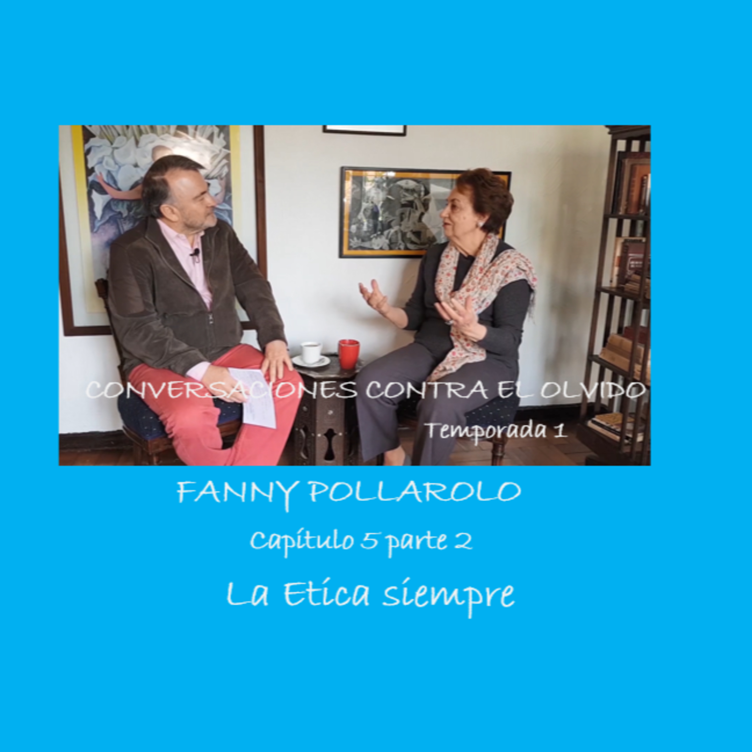 Fanny Pollarolo. La Ética siempre Fanny Pollarolo. La Ética siempre