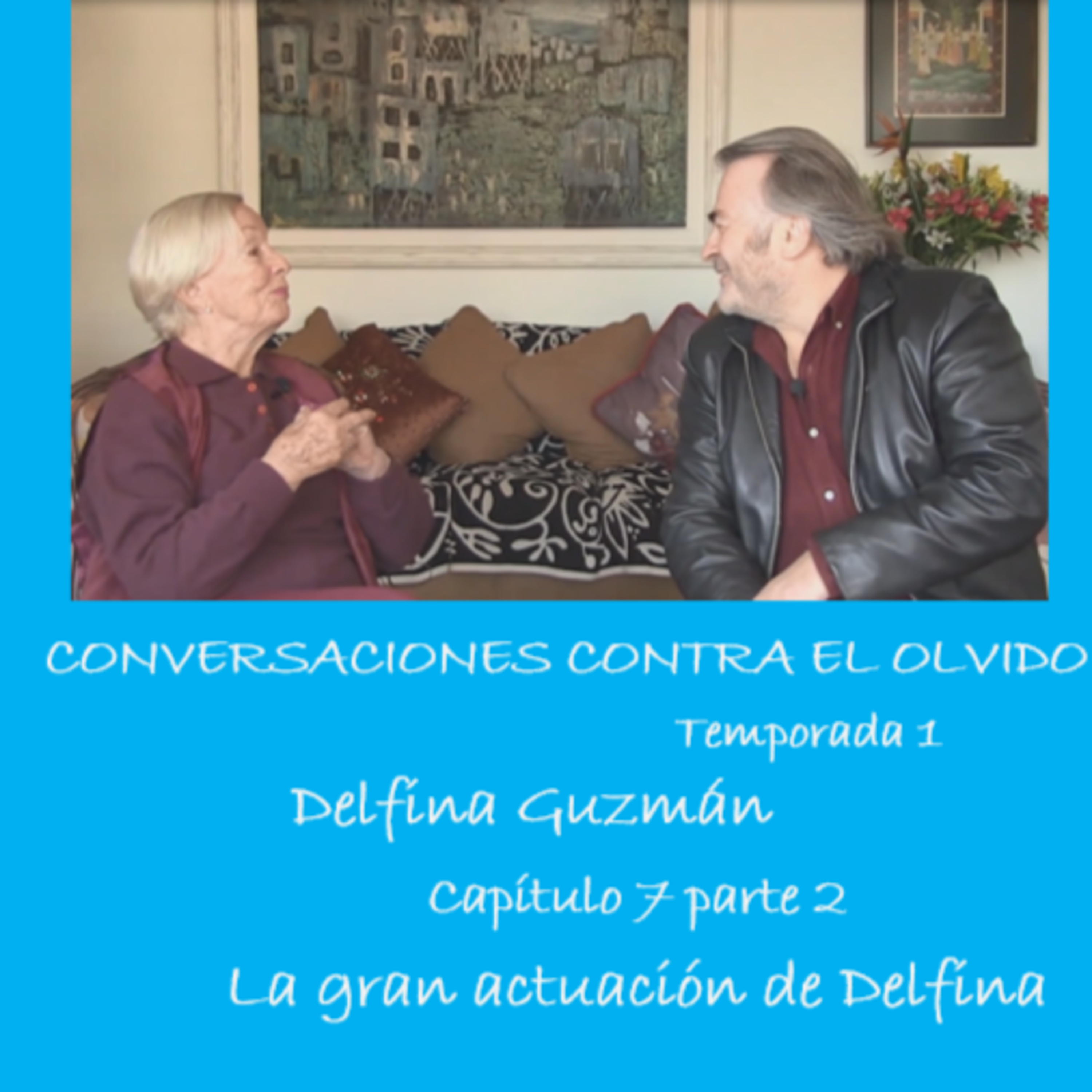 Delfina Guzmán. La gran actuación de Delfina Delfina Guzmán. La gran actuación de Delfina