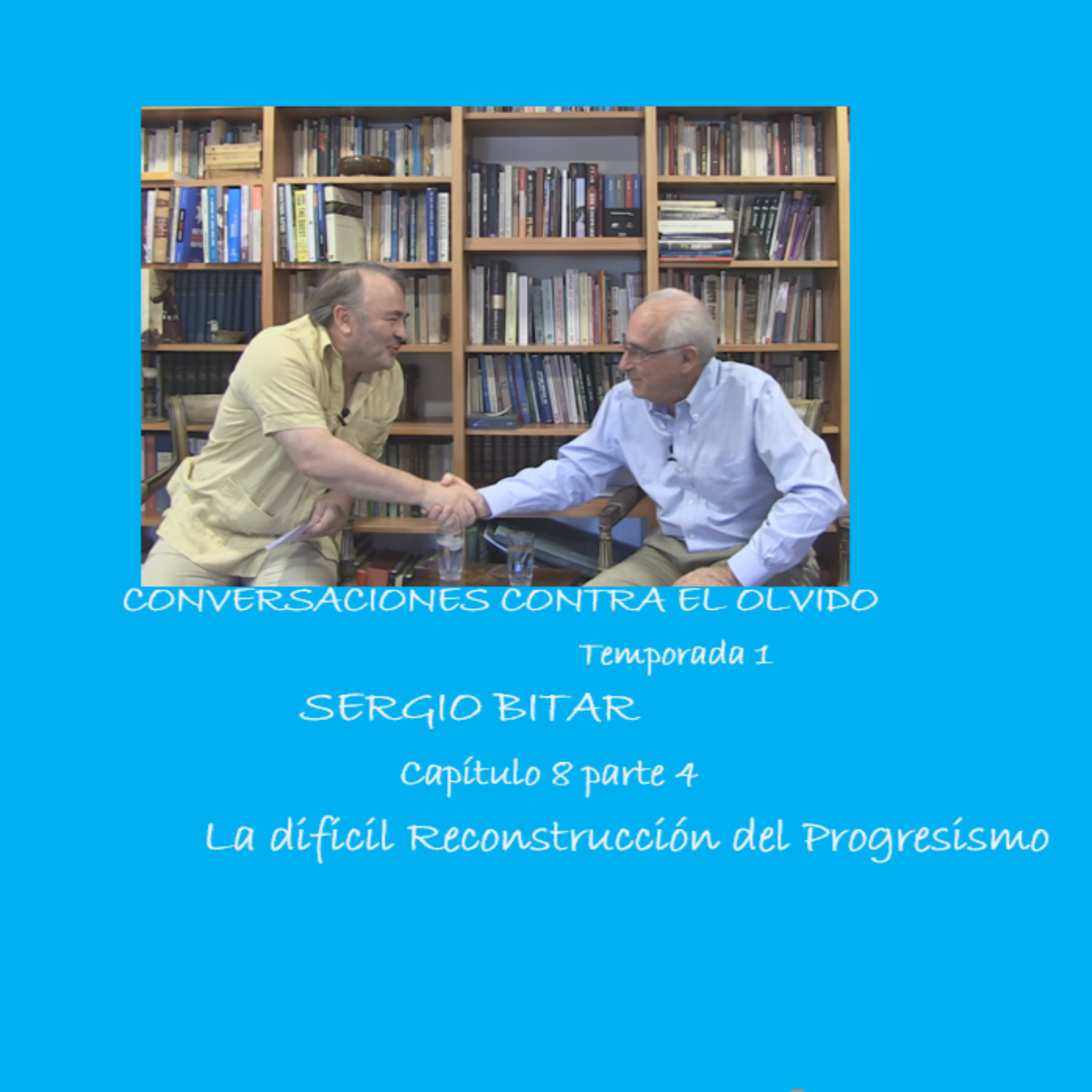 Sergio Bitar. La difícil Reconstrucción del Progresismo Sergio Bitar. La difícil Reconstrucción del Progresismo