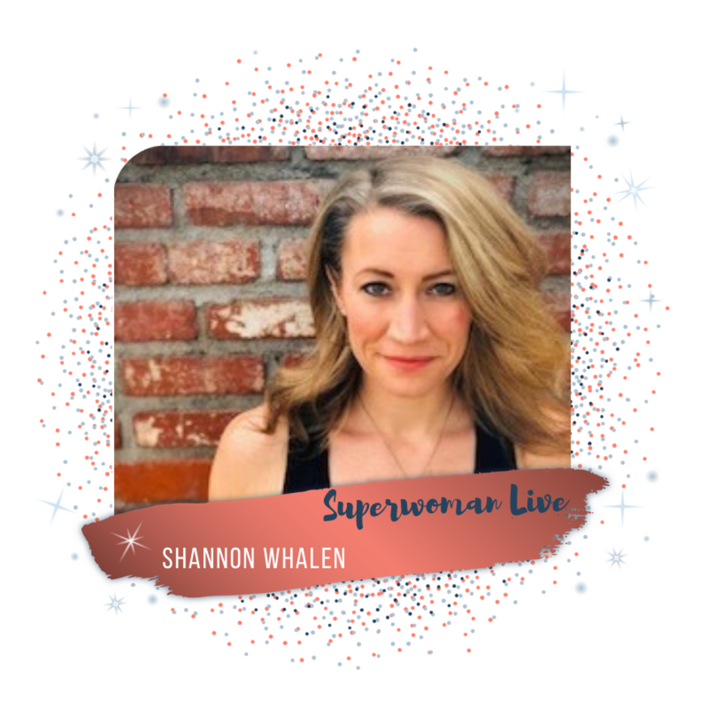  8.1 Increasing self awareness, practicing integrity, & utilizing their personal gifts with Shannon Whalen episode artwork
