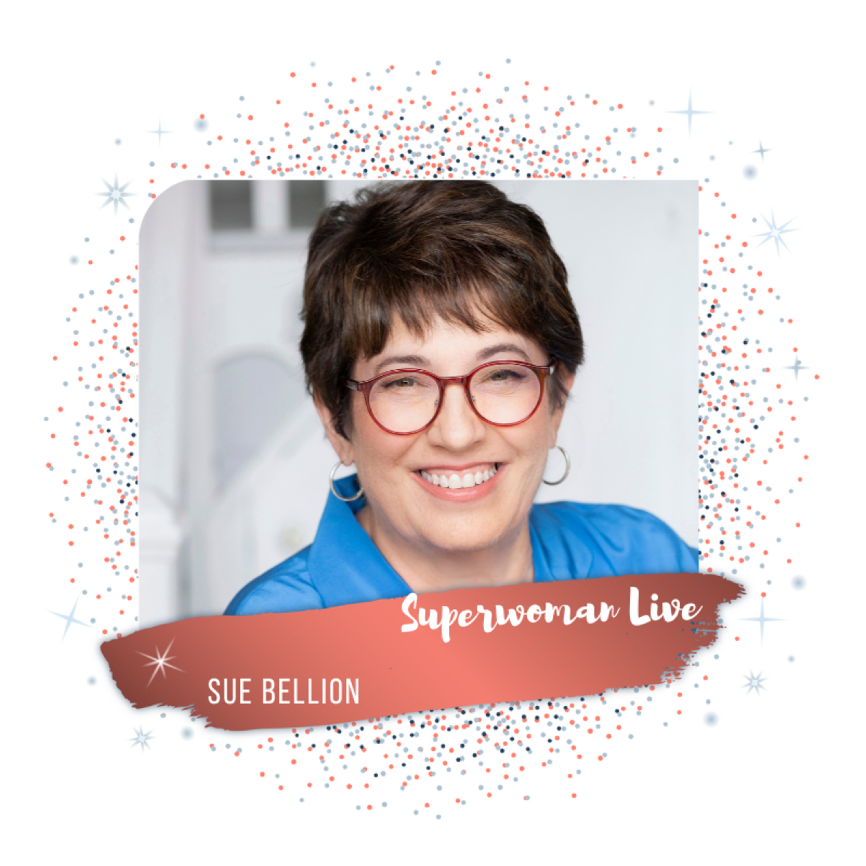 11.26 Don’t Give Up Until You Find Your Purpose by Sue Bellion.  episode artwork