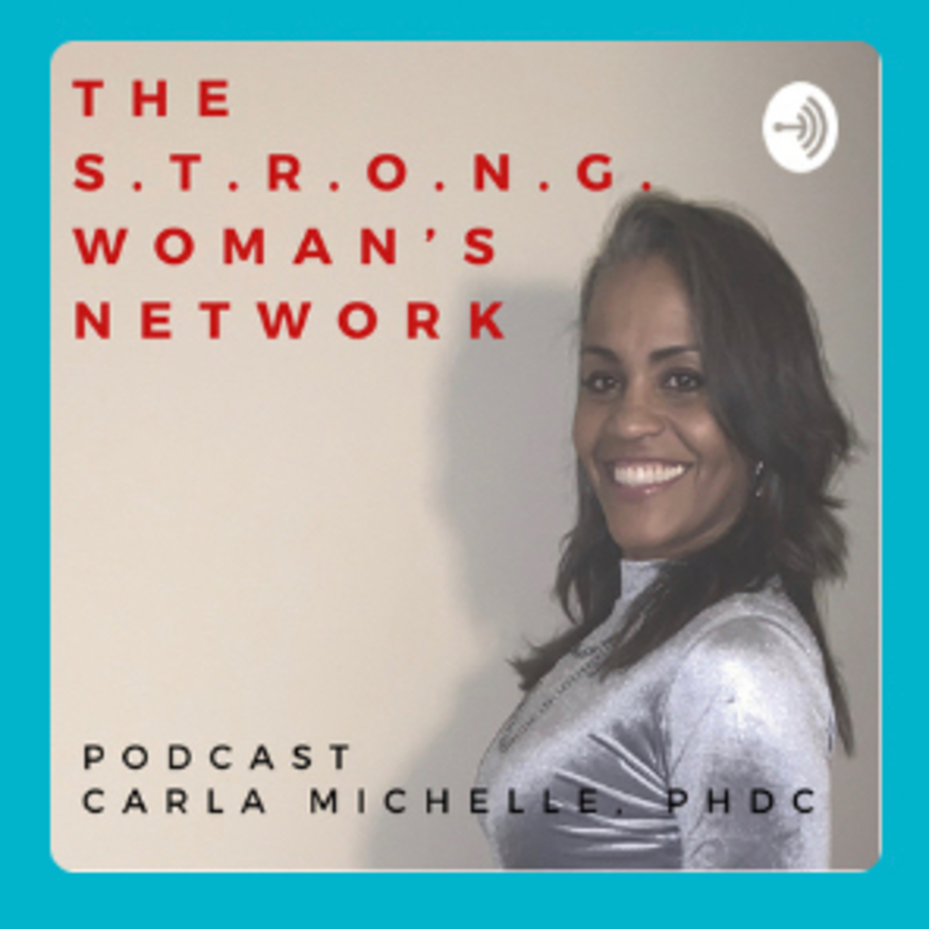 The STRONG Network with Dr. Carla Michelle