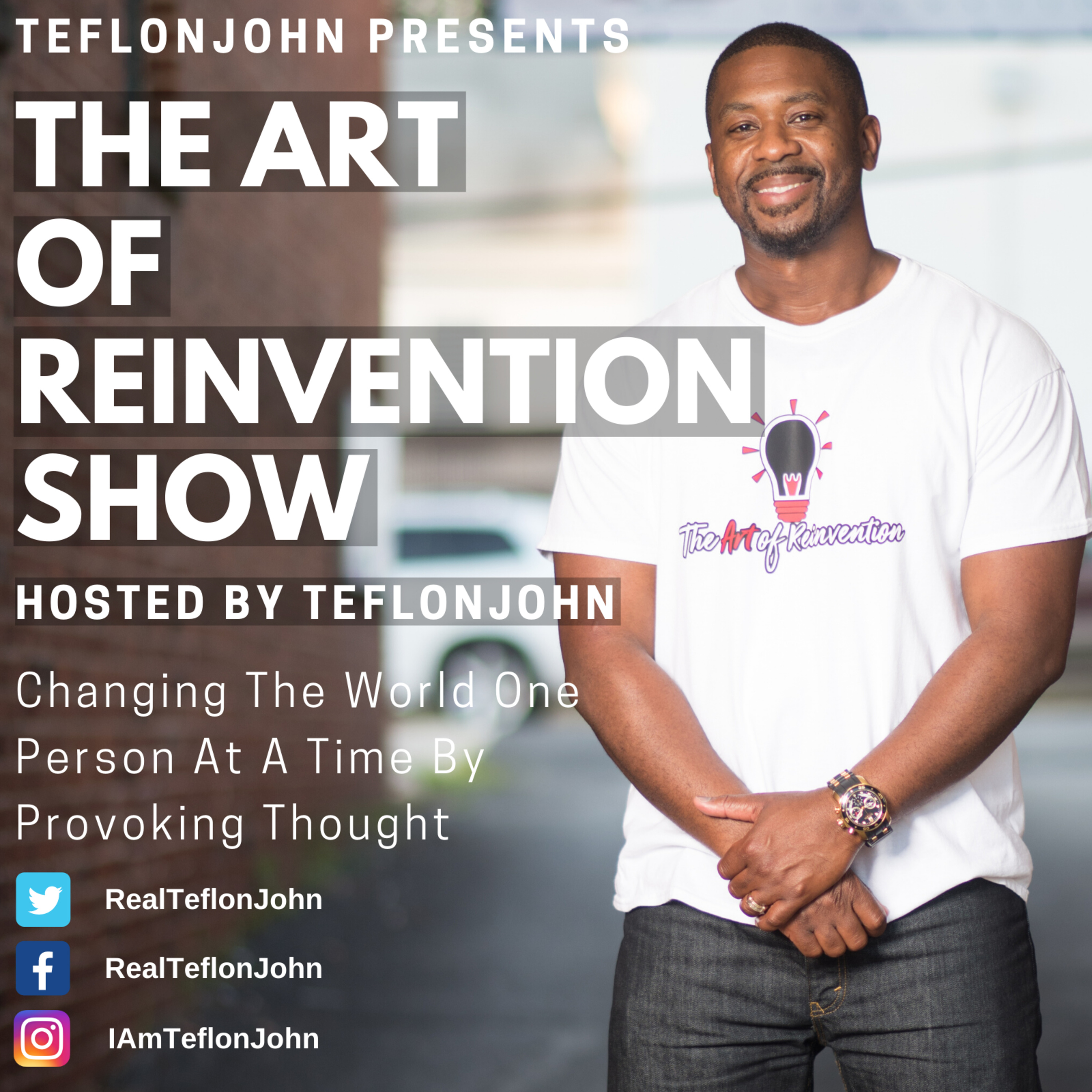 The Art Of Reinvention By TeflonJohn