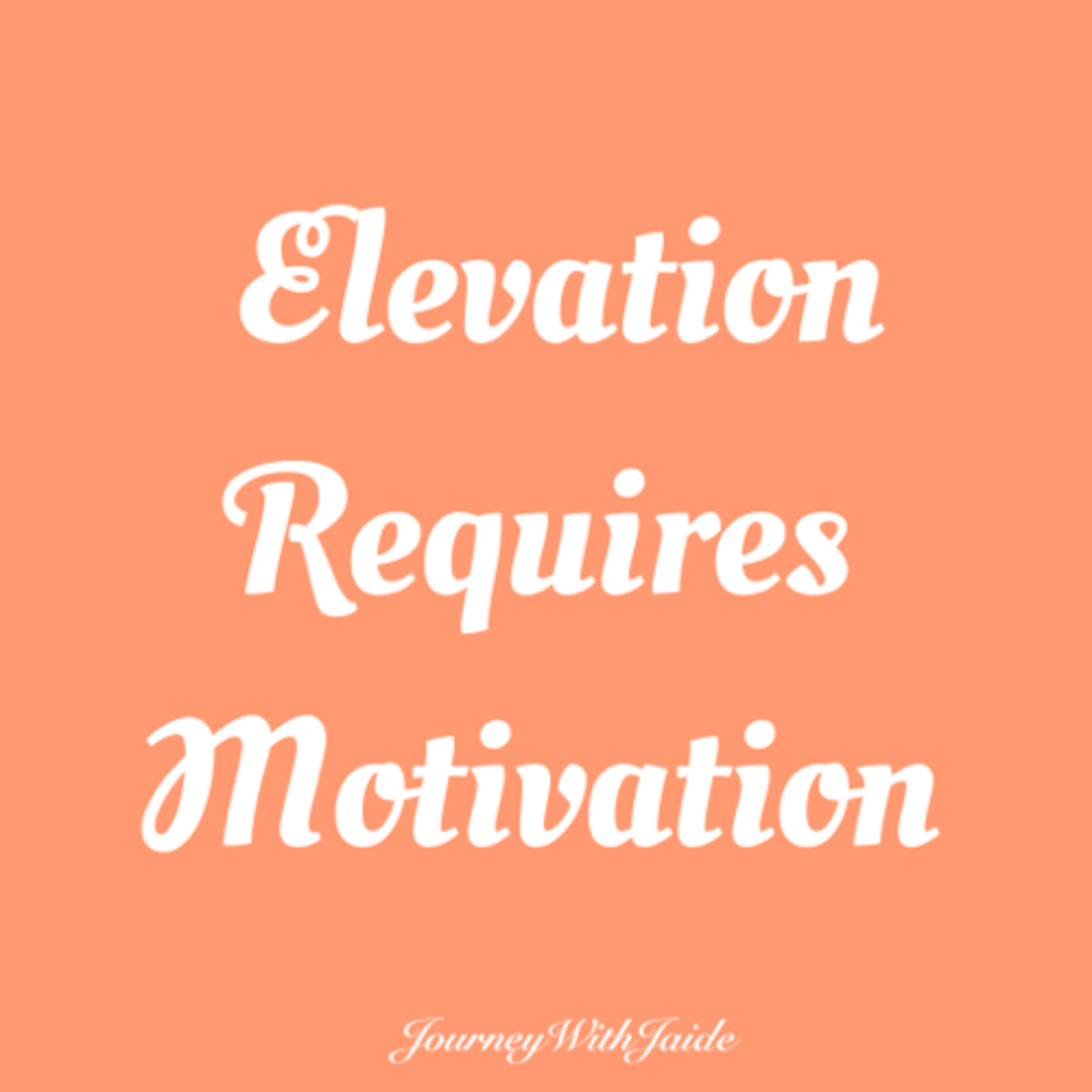 Motivation Inspires Elevation  episode artwork