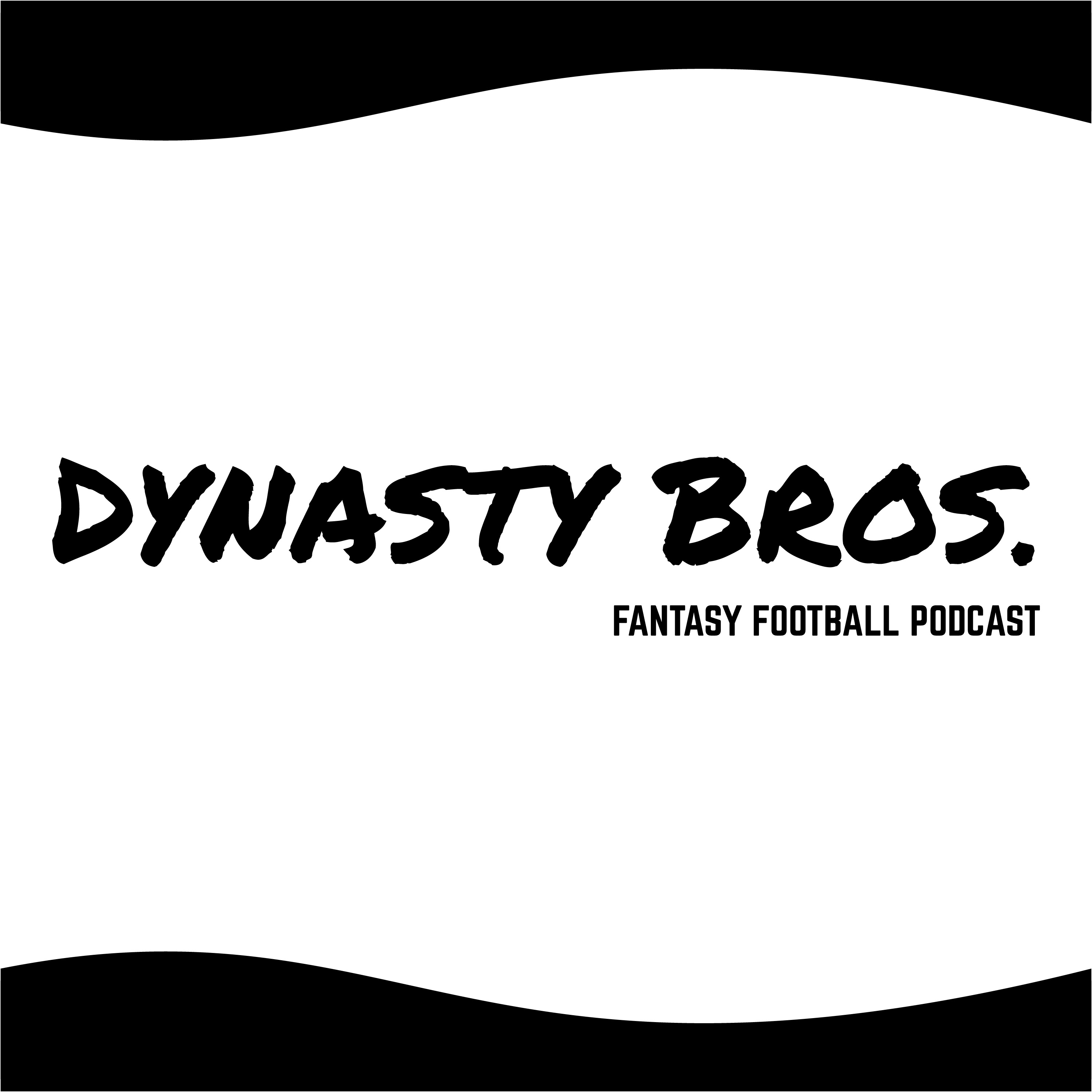 Dynasty Bros Fantasy Football Podcast