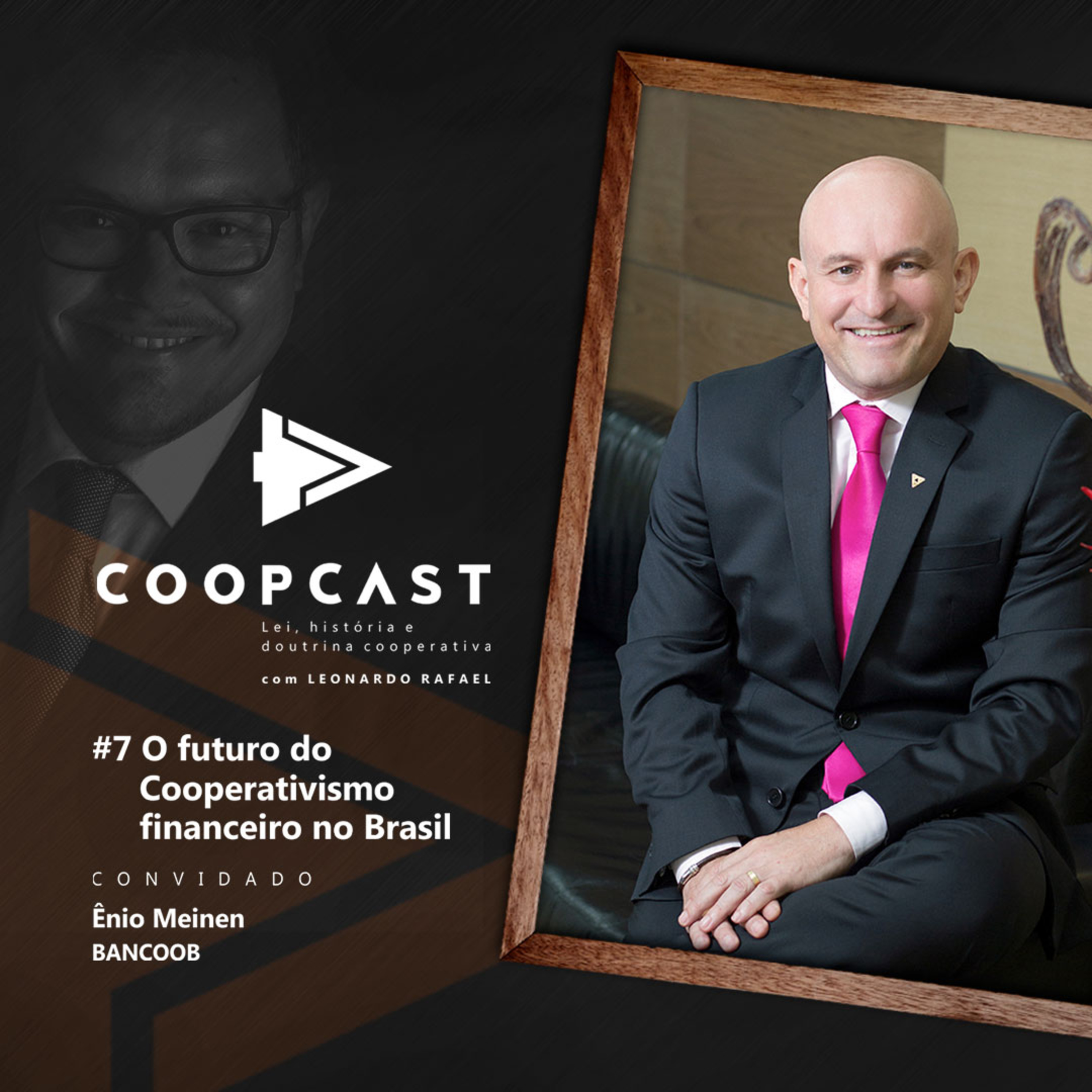 O futuro do Cooperativismo Financeiro no Brasil com Ênio Meinen