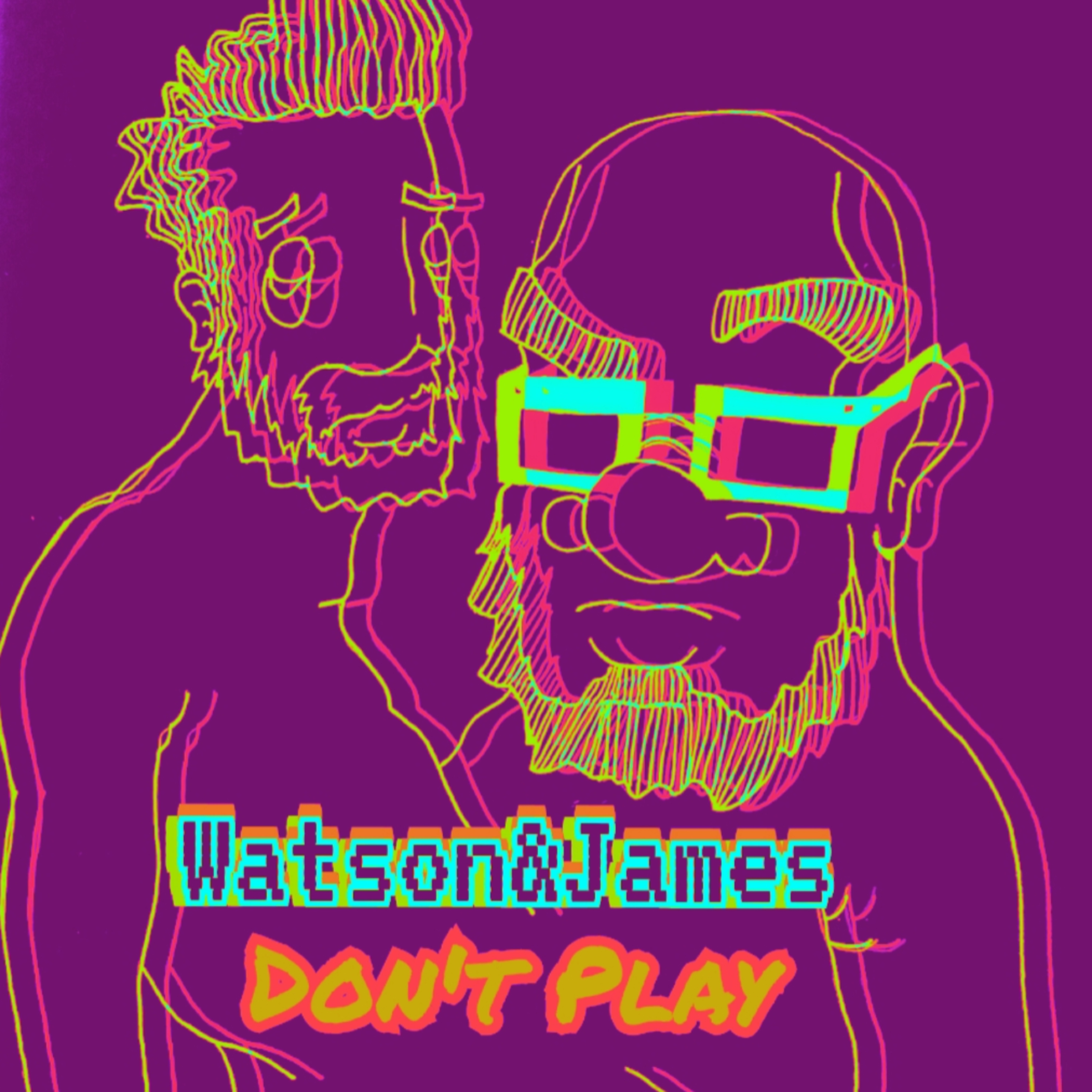 Watson&James Don\'t Play