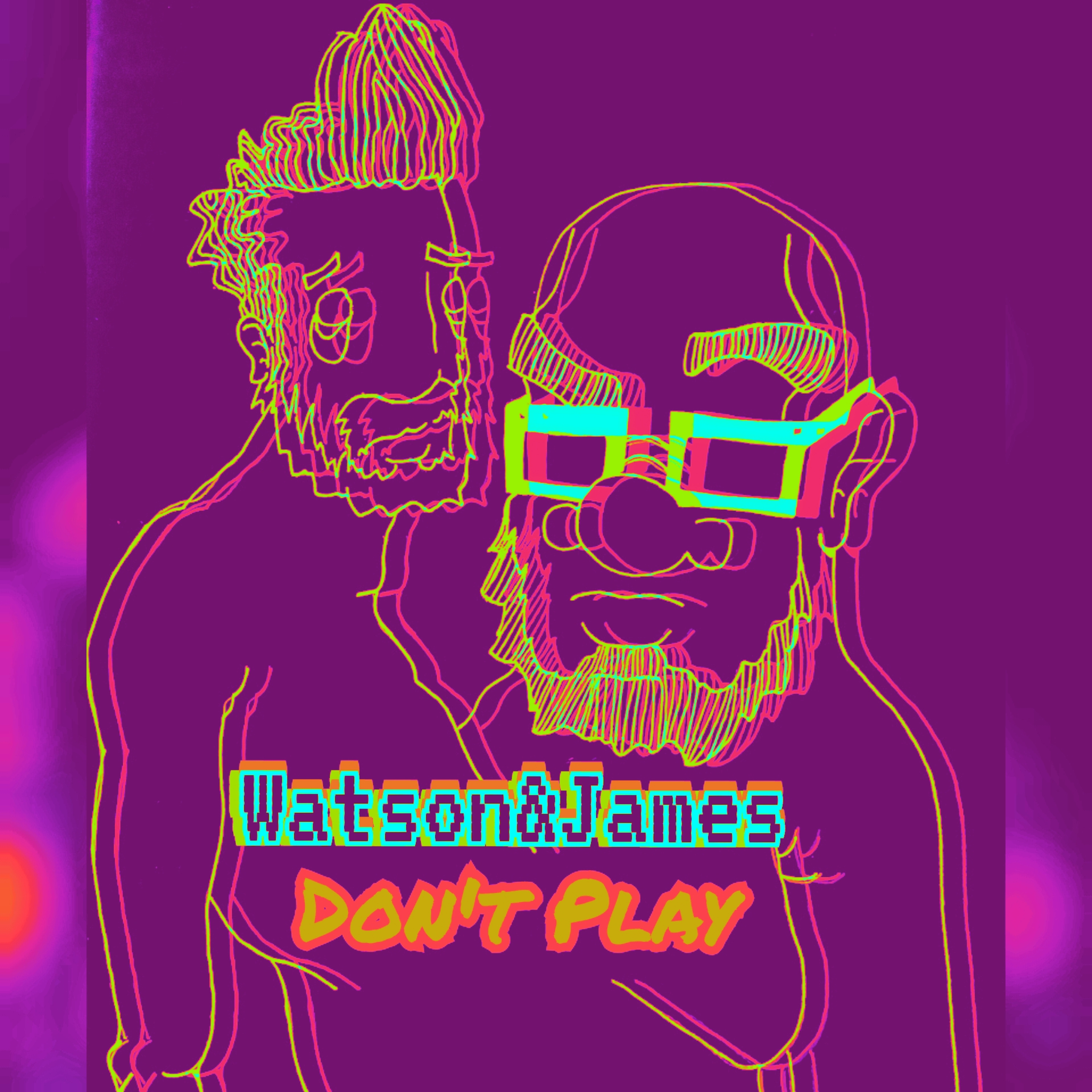 Watson&James Don\'t Play