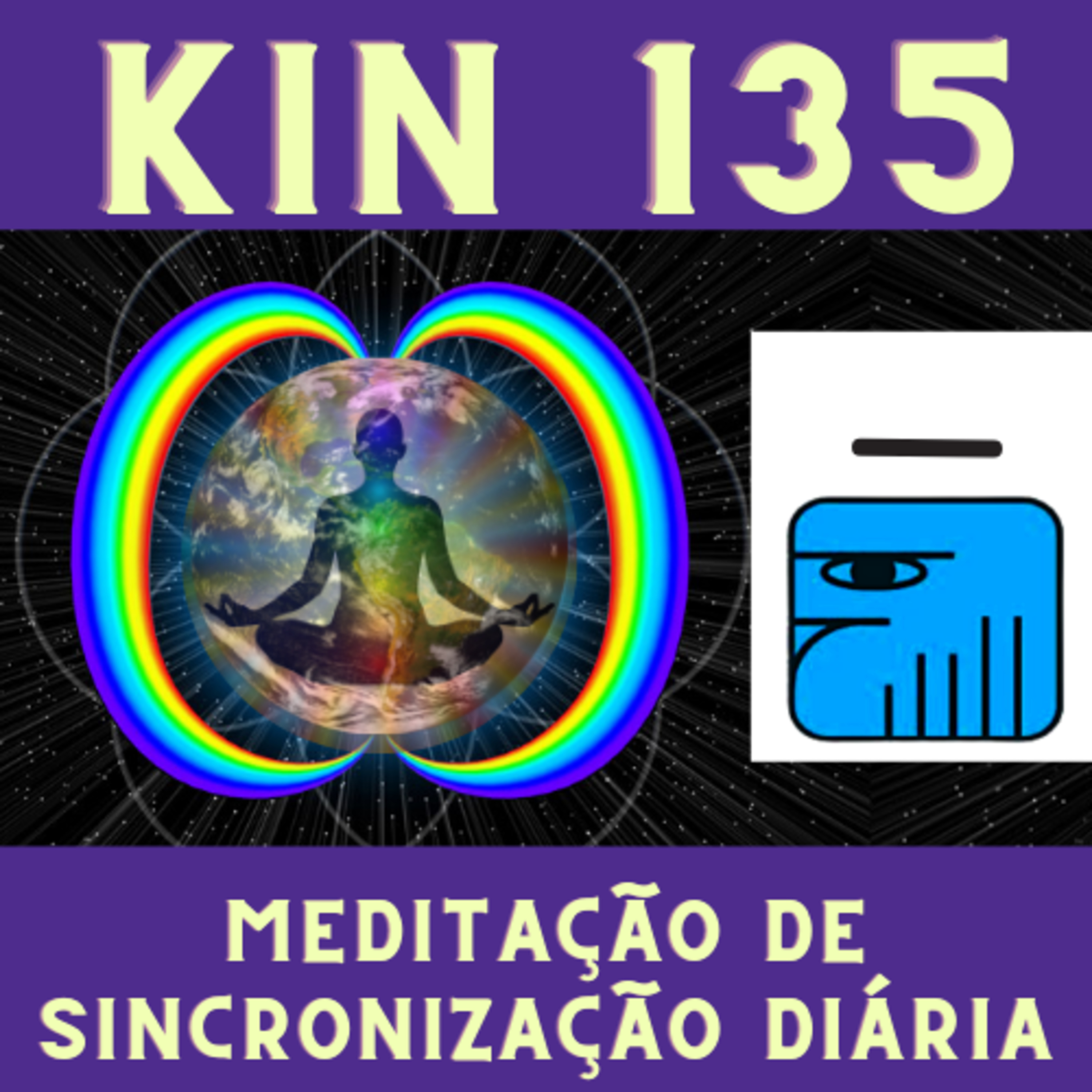MSD - Kin 135 - Águia Harmônica Azul (versão NS1.34.7.5) episode artwork