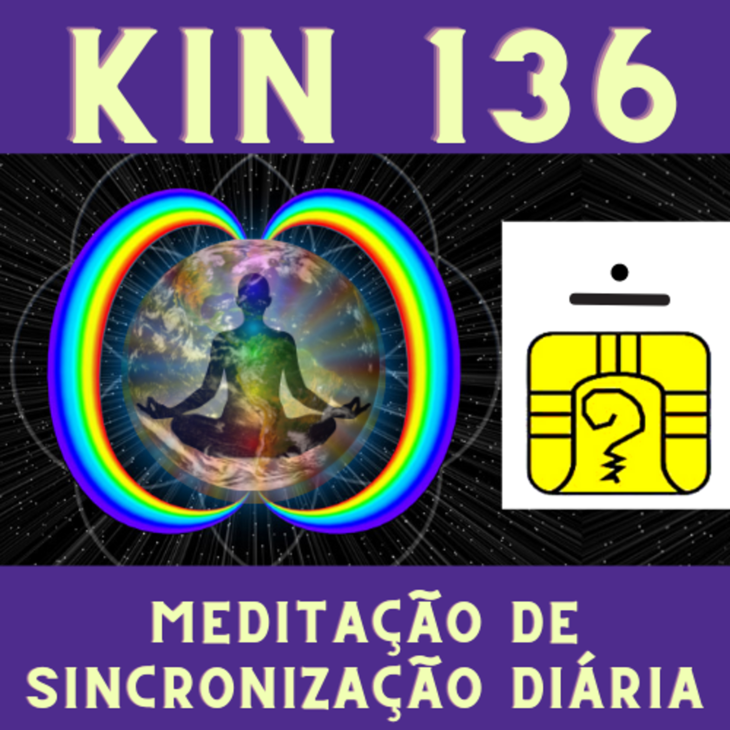 MSD - Kin 136 - Guerreiro Ritmico Amarelo (versão NS1.34.7.6) episode artwork