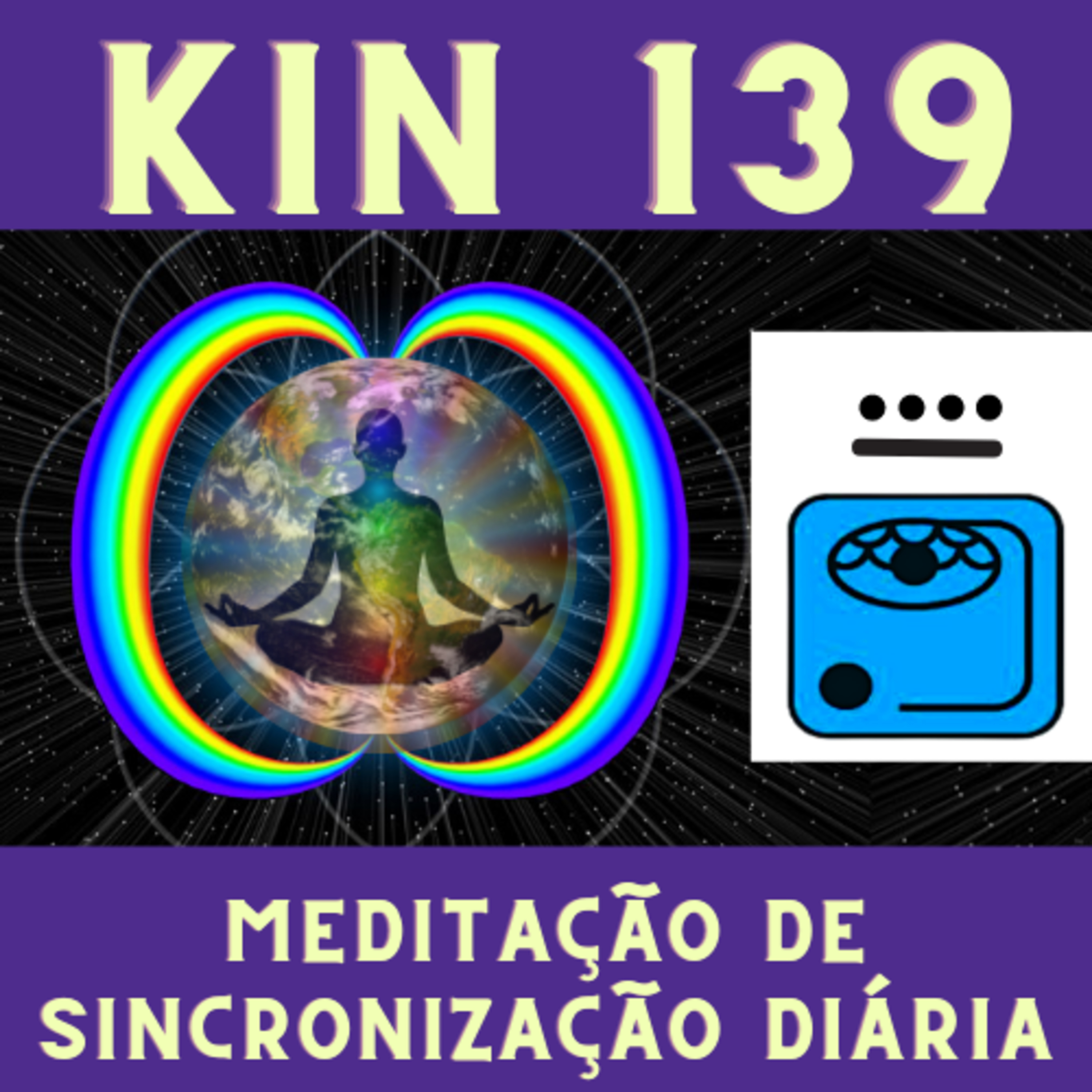 MSD - Kin 139 - Tormenta Solar Azul (versão NS1.34.7.8) episode artwork