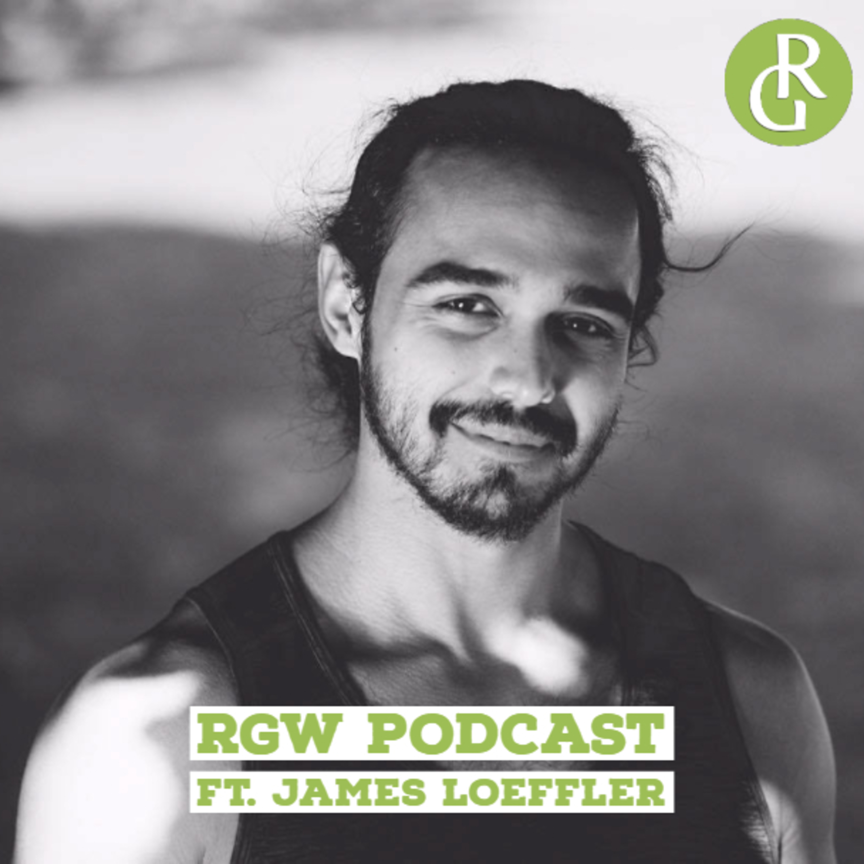 RGW Podcast ft. James Loeffler