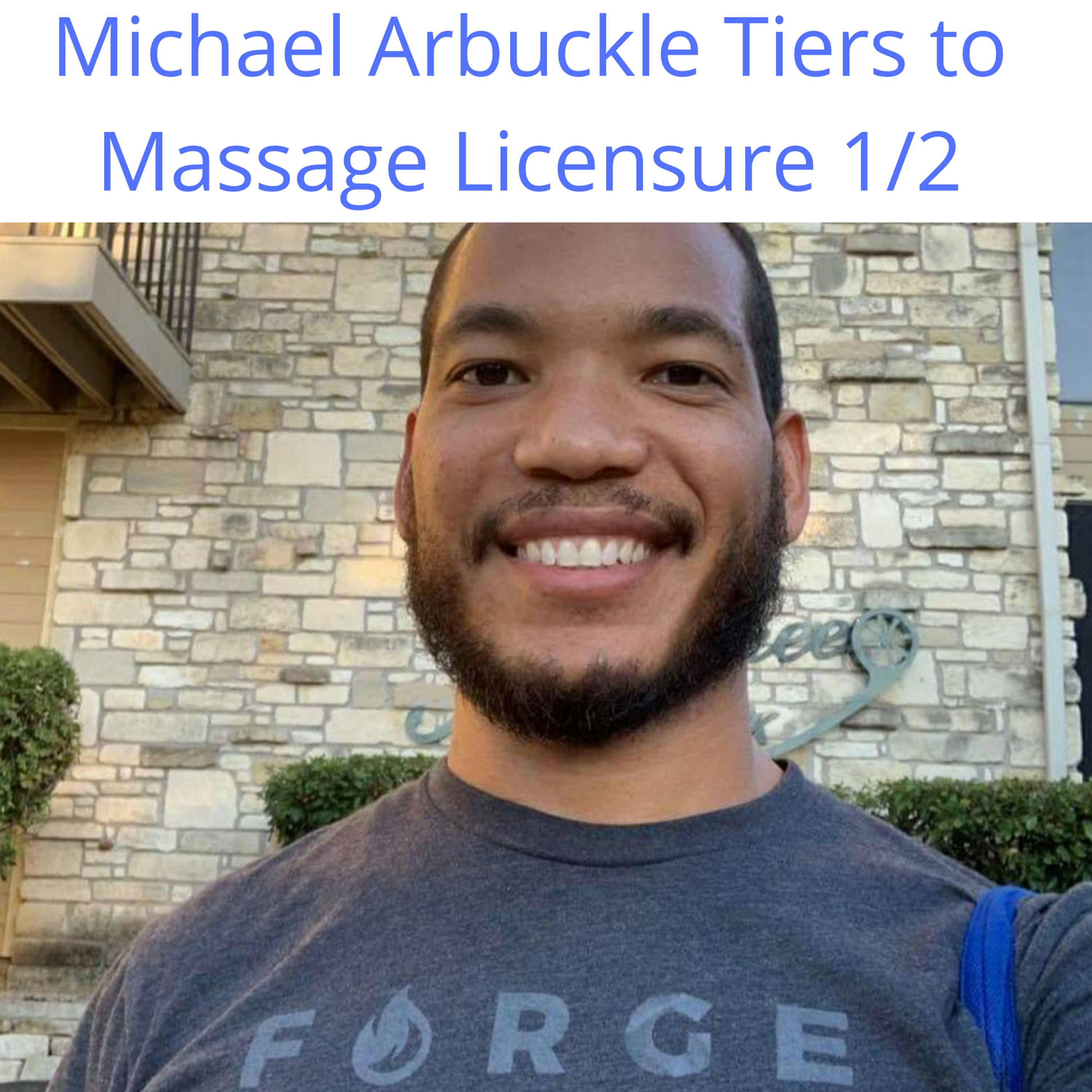 RGW Podcast Ft. Michael Arbuckle Tiers to Massage Licensure 1/2