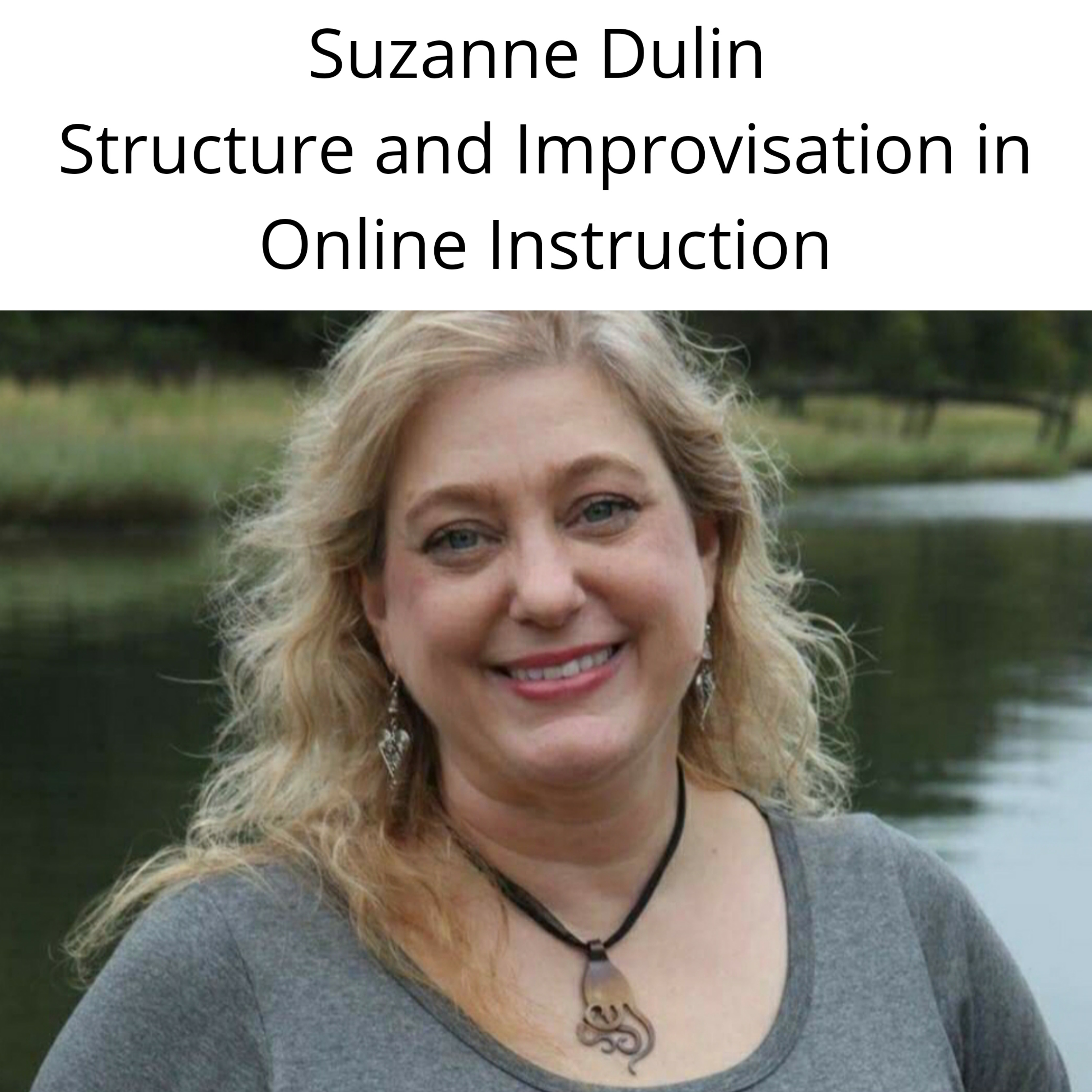 RGW Podcast Ft. Suzanne Dulin Structure and Improvisation in Online Instruction