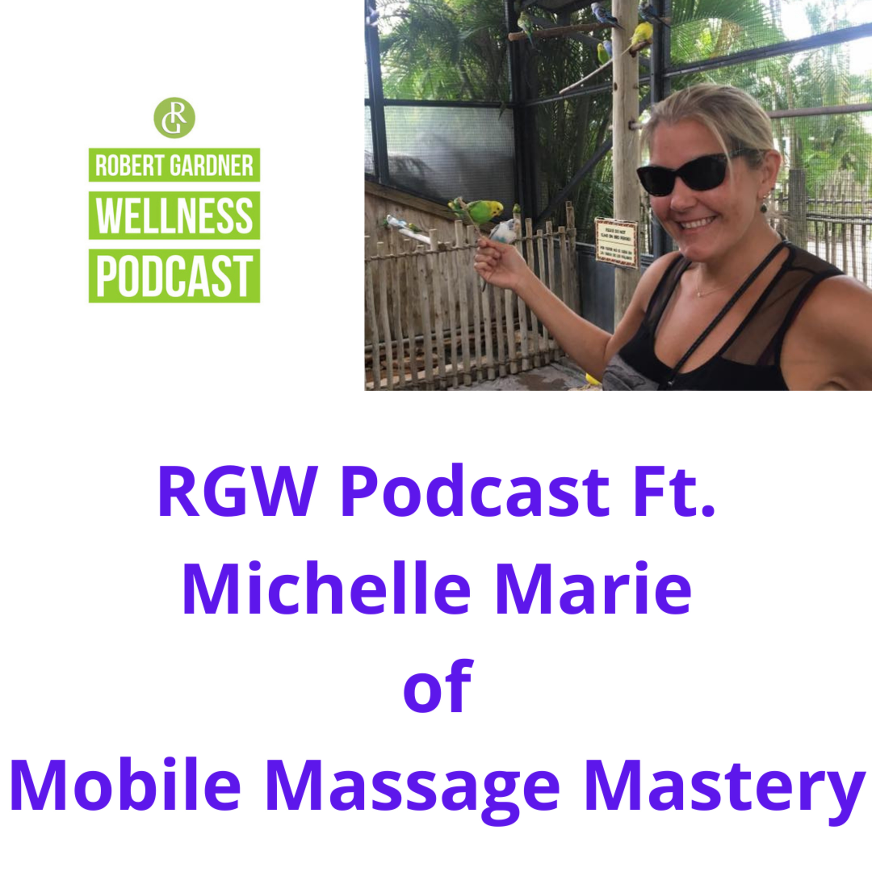 RGW Podcast Ft. Michelle Marie Mobile Massage Mastery