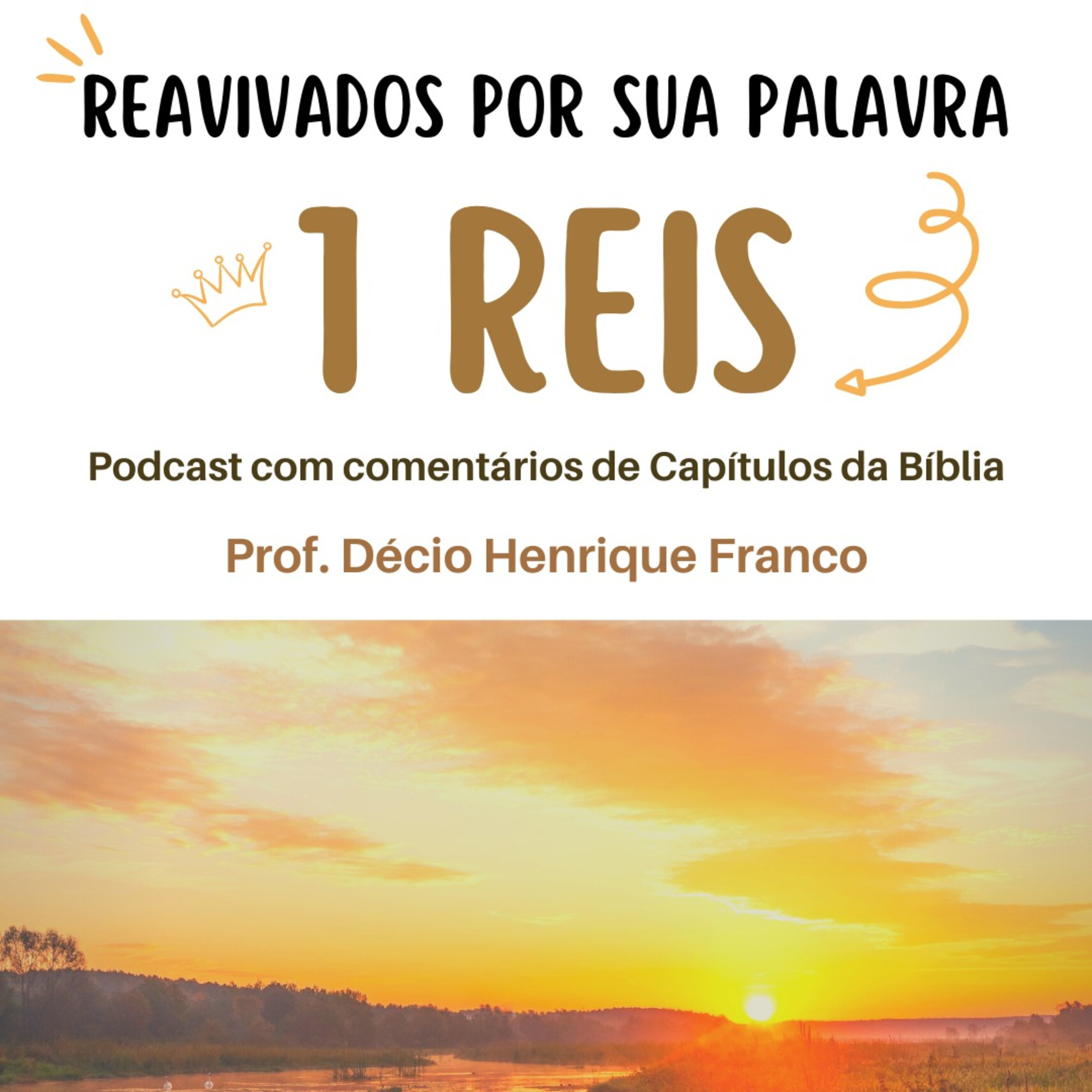 1 Reis - Capítulo 22 - Reavivados Por Sua Palavra #rpsp - Décio Henrique Franco episode artwork