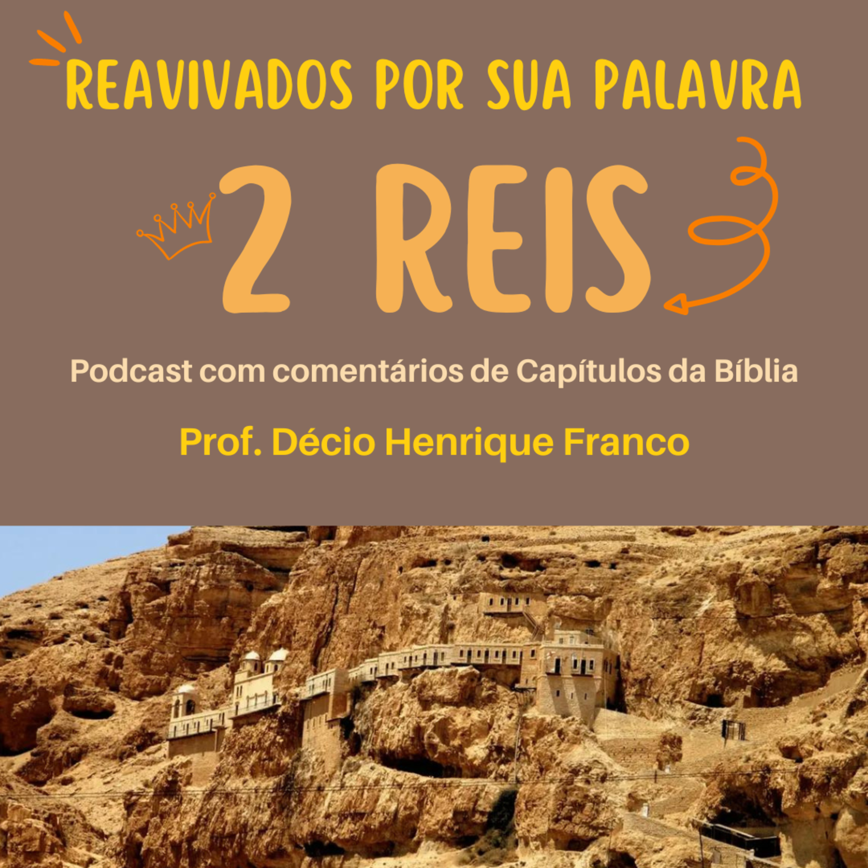 2 Reis - Capítulo 17 - Reavivados Por Sua Palavra #rpsp - Décio Henrique Franco episode artwork