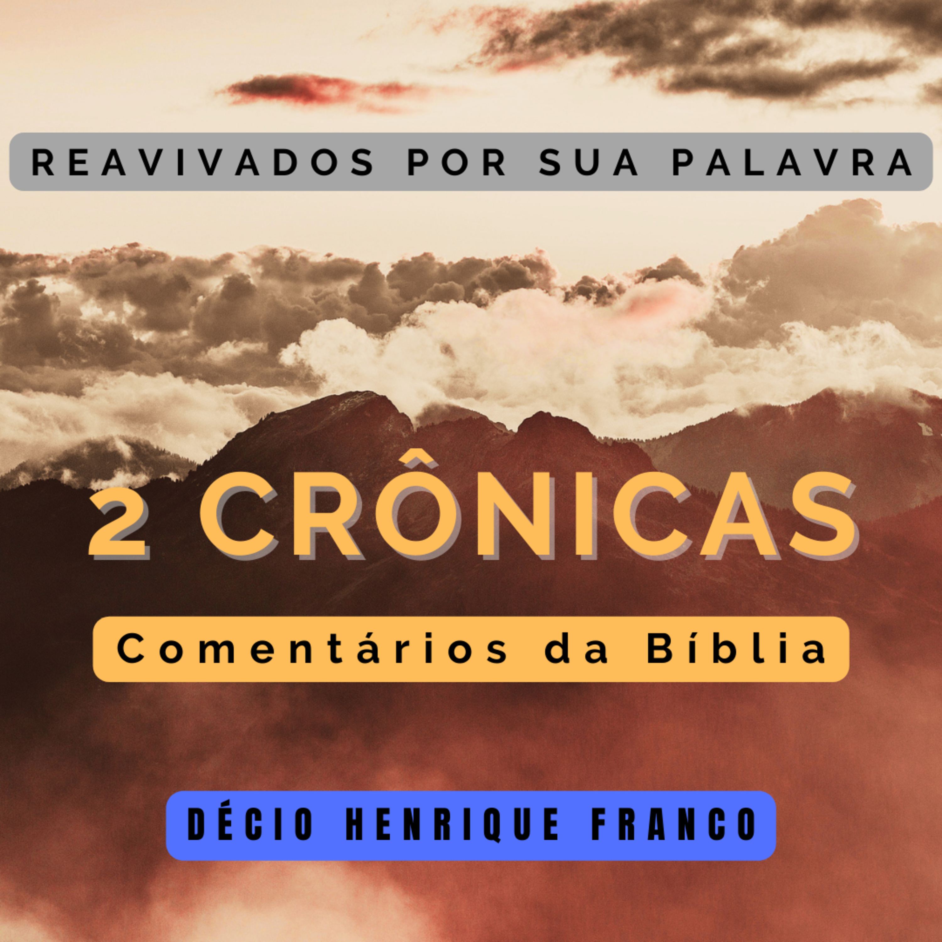 2 Crônicas - Capítulo 35 - Reavivados Por Sua Palavra #rpsp - Décio Henrique Franco episode artwork