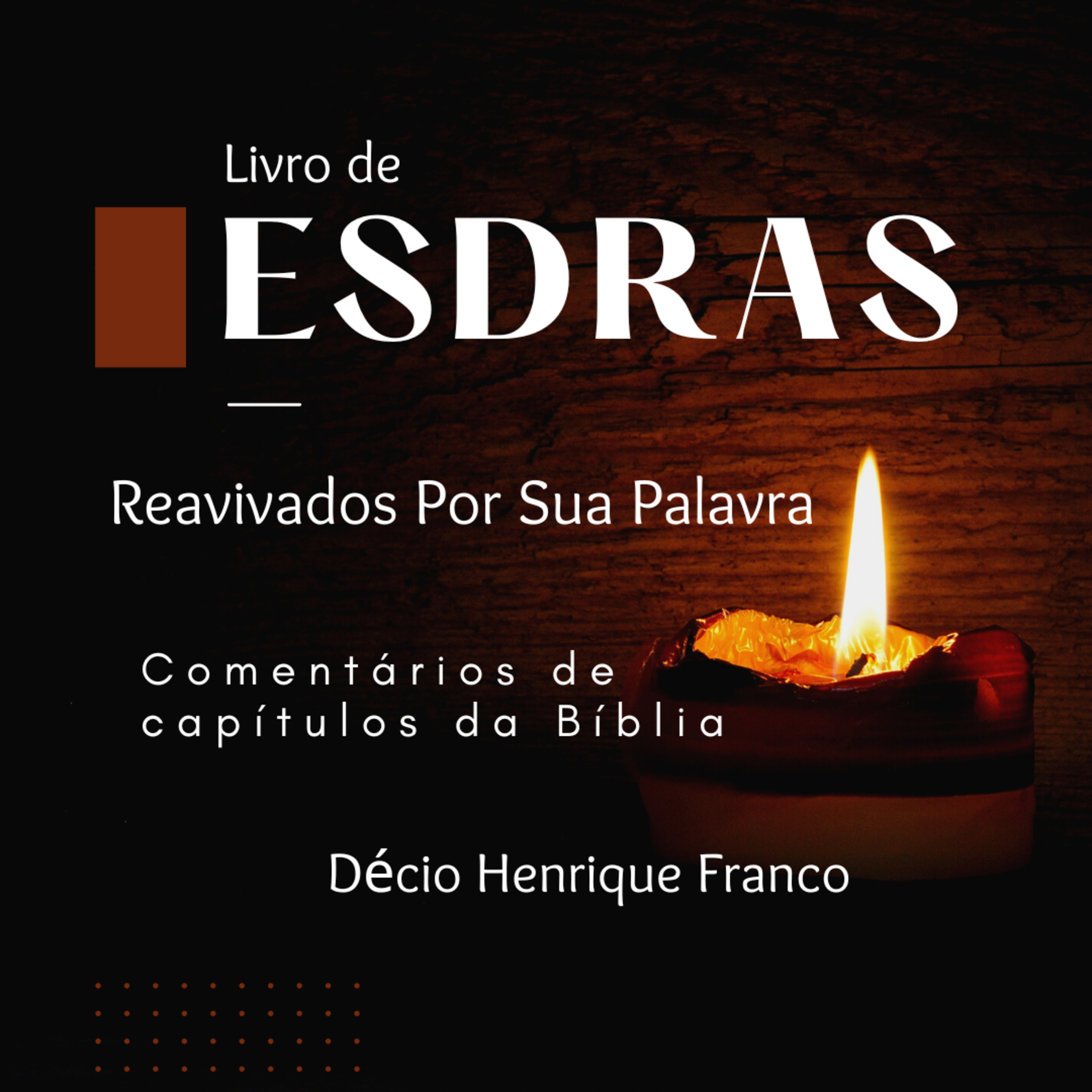 Esdras - Capítulo 4 - Reavivados Por Sua Palavra #rpsp - Décio Henrique Franco episode artwork