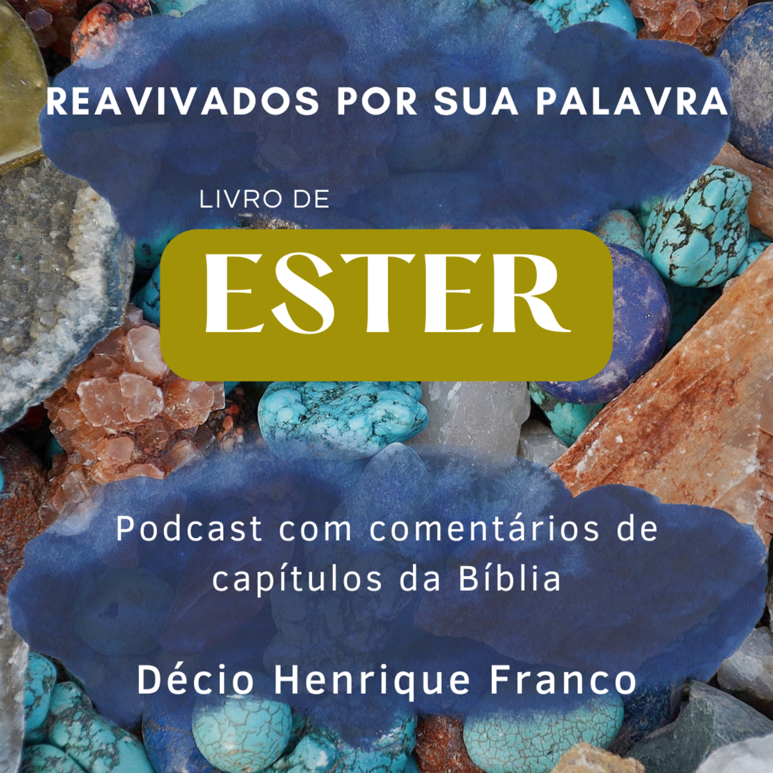 Ester - Capítulo 4 - Reavivados Por Sua Palavra #rpsp - Décio Henrique Franco episode artwork