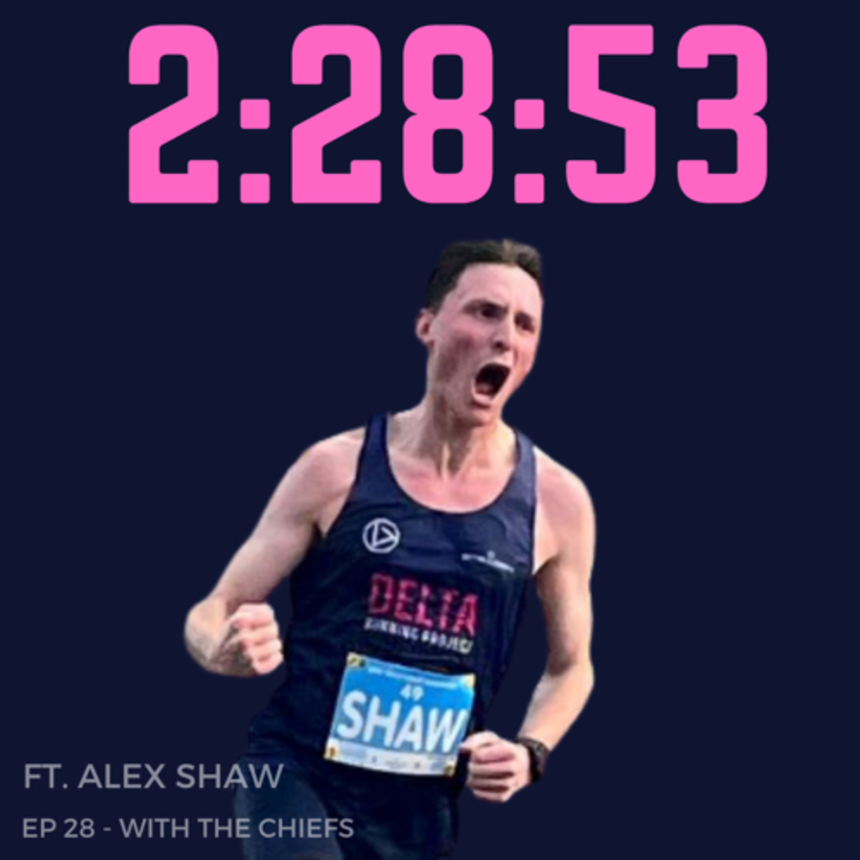 EP 28 - How to Run a SUB 2:30 Marathon Ft. Alex Shaw