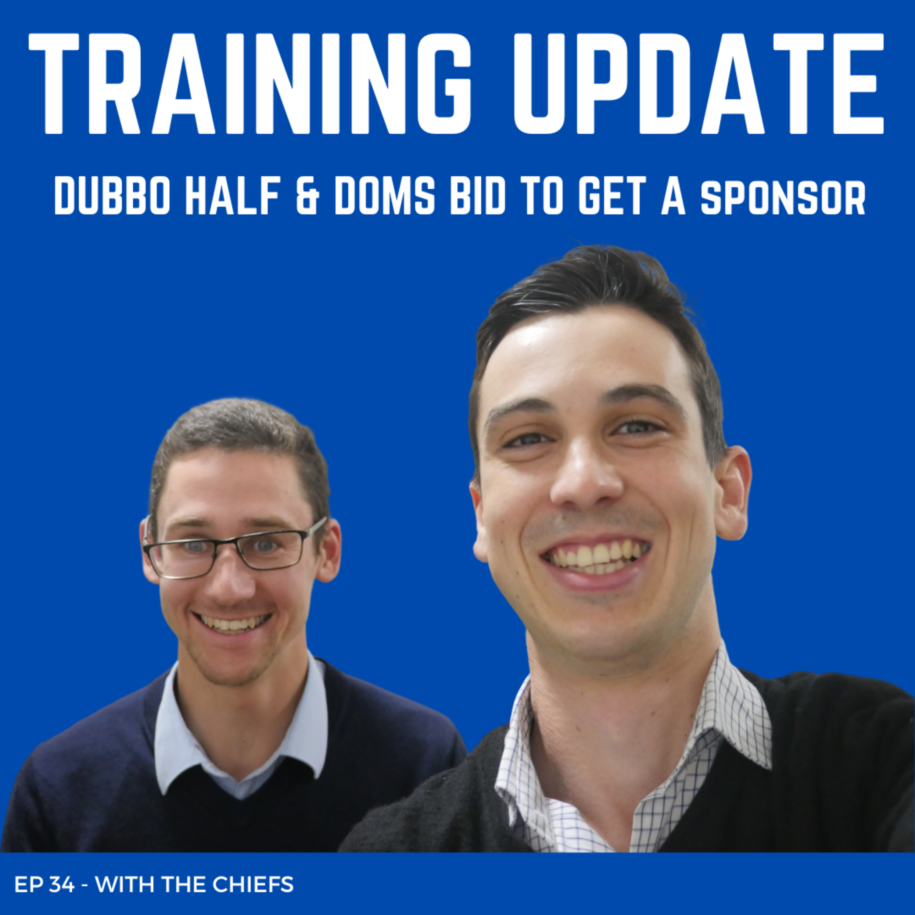 EP 34 - Training update, Dubbo Half and Dom's bid for a sponsor