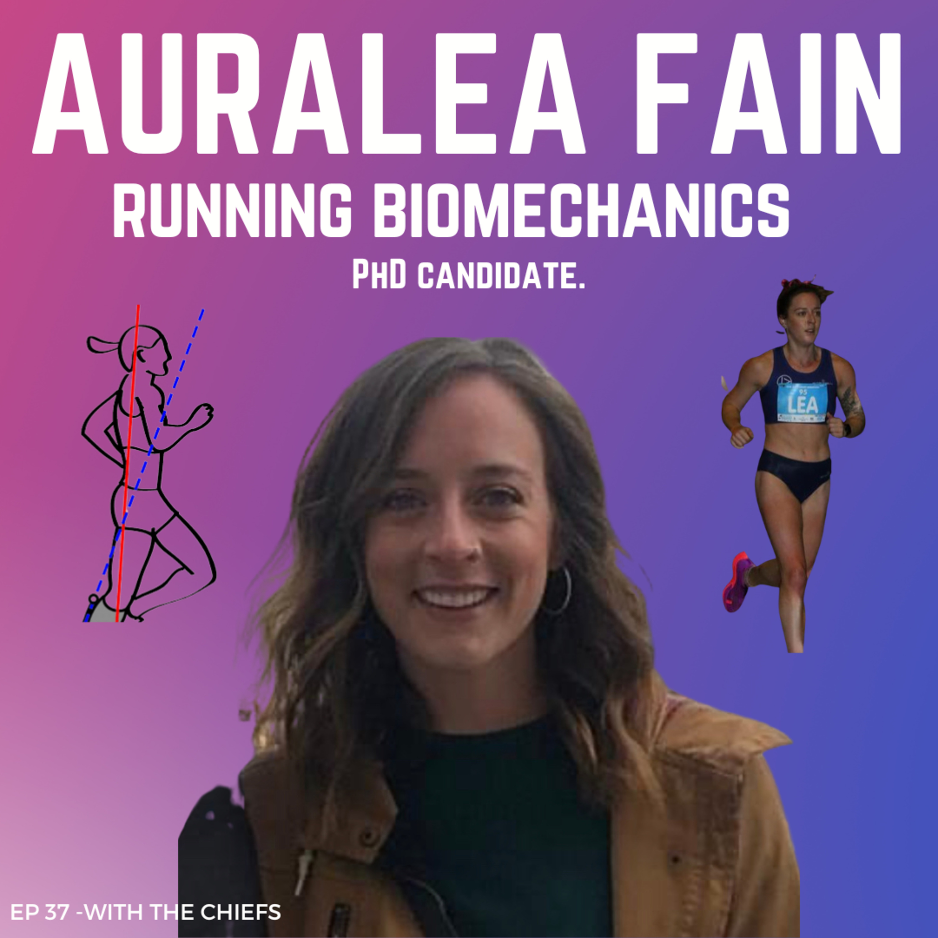 EP 37 - Exploring Running Biomechanics with AuraLea Fain