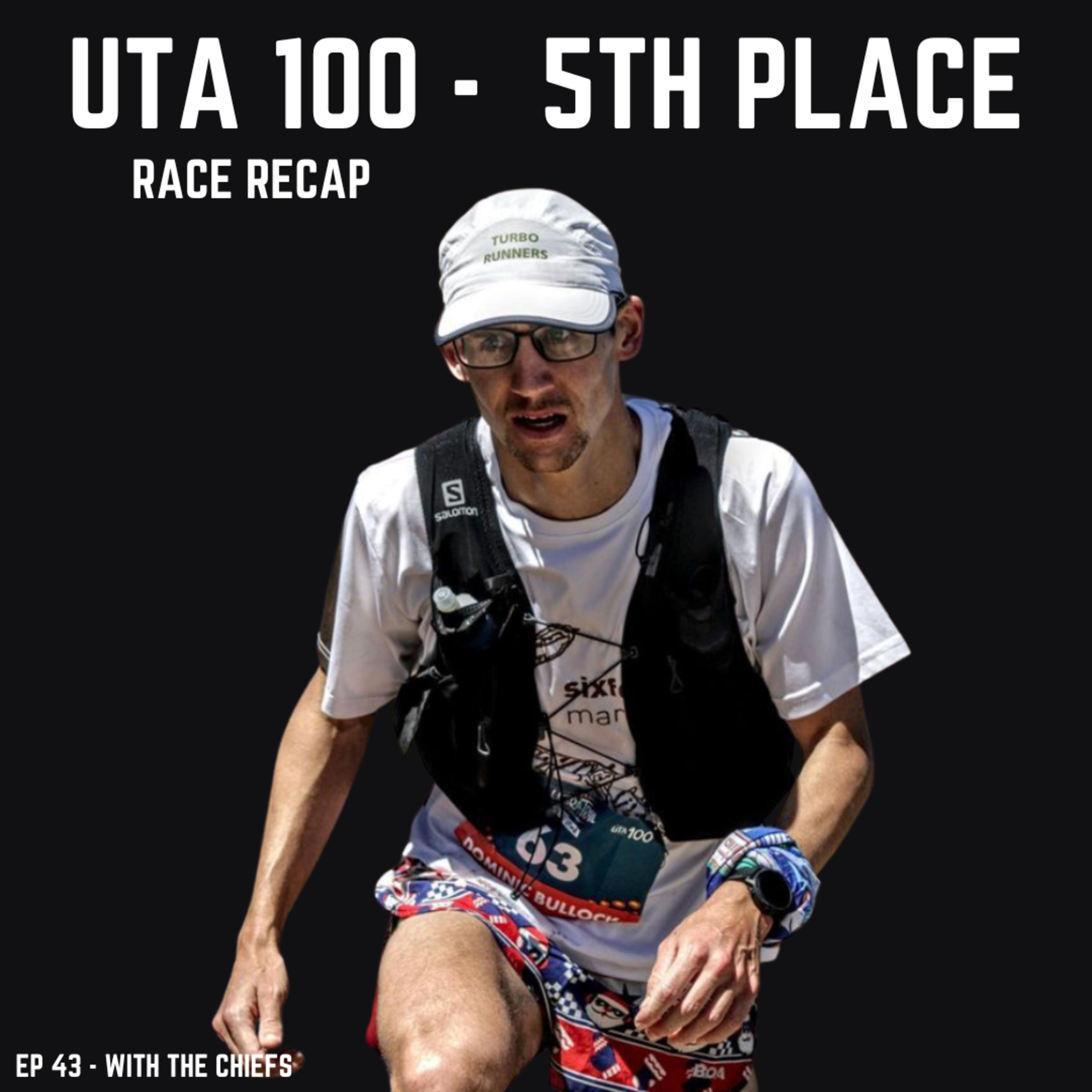 EP 43 - Dom’s 5th place finish at UTA 100