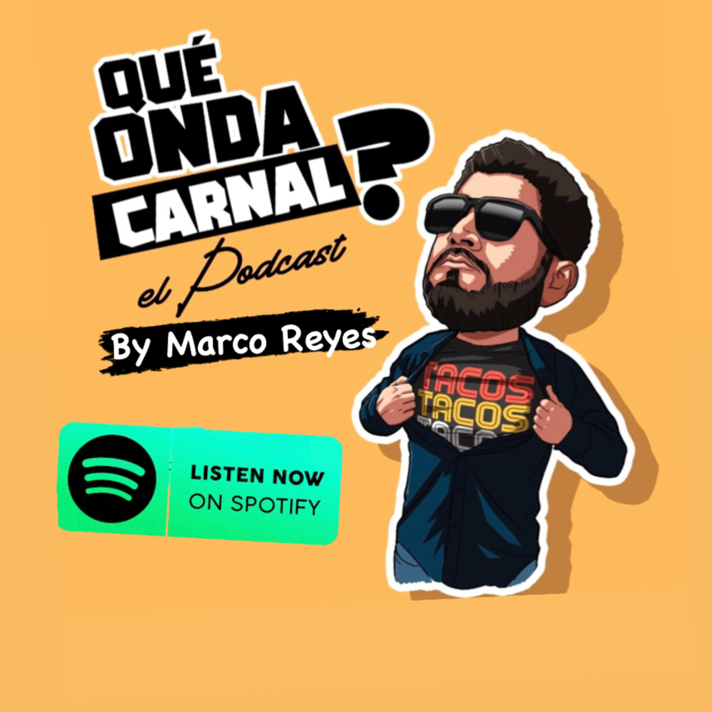 Que onda carnal?