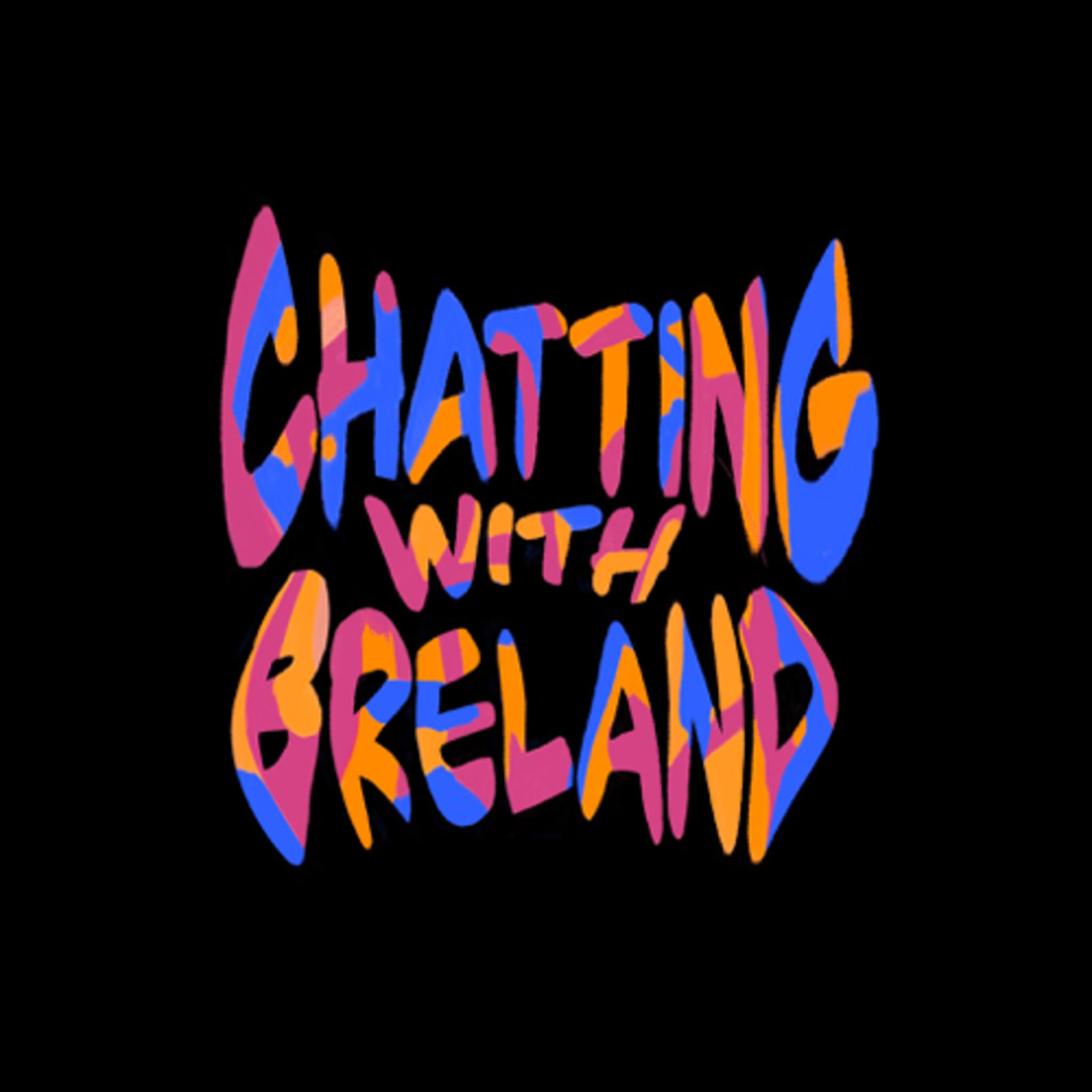 Chatting with Breland