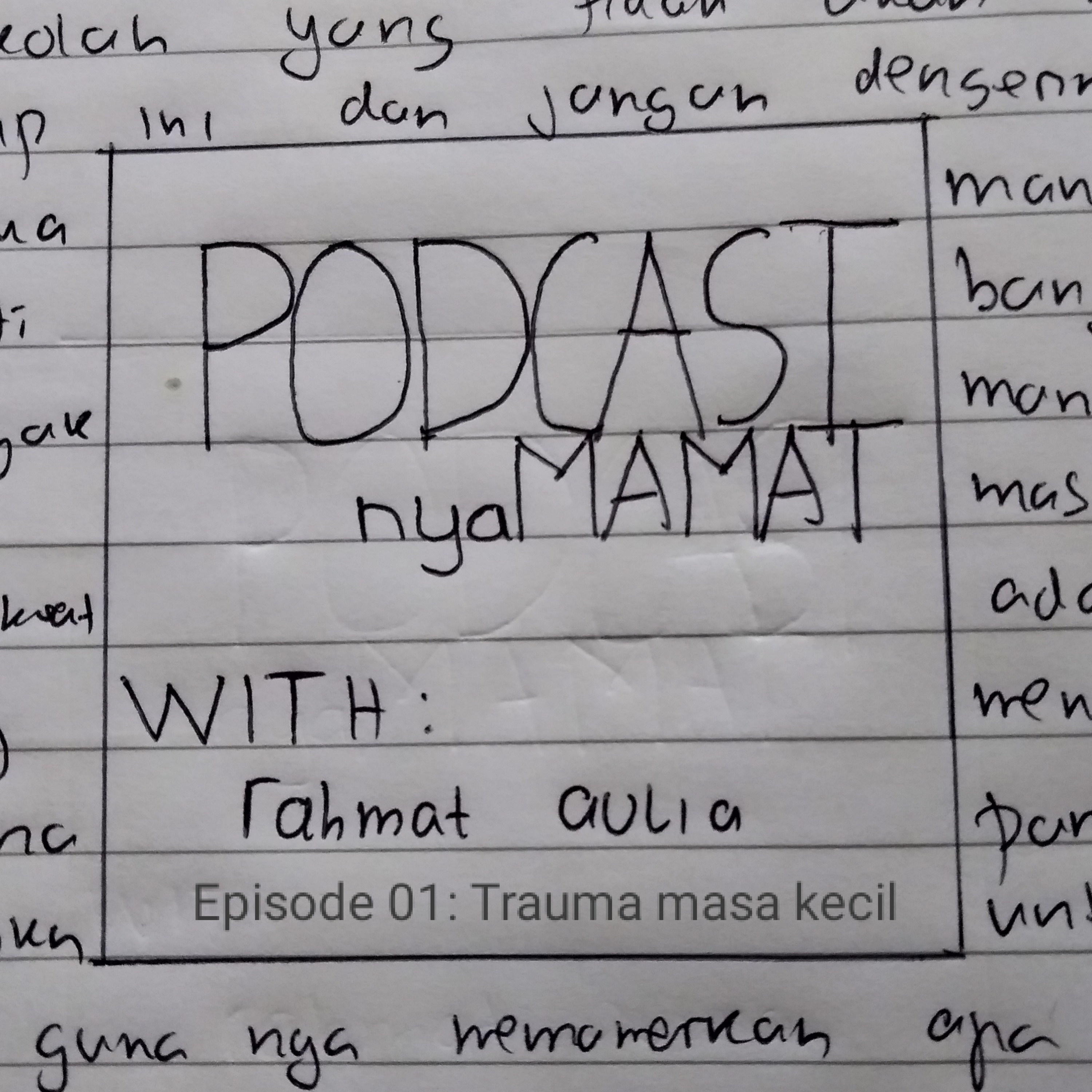 Episode 01: "Trauma masa kecil" episode artwork