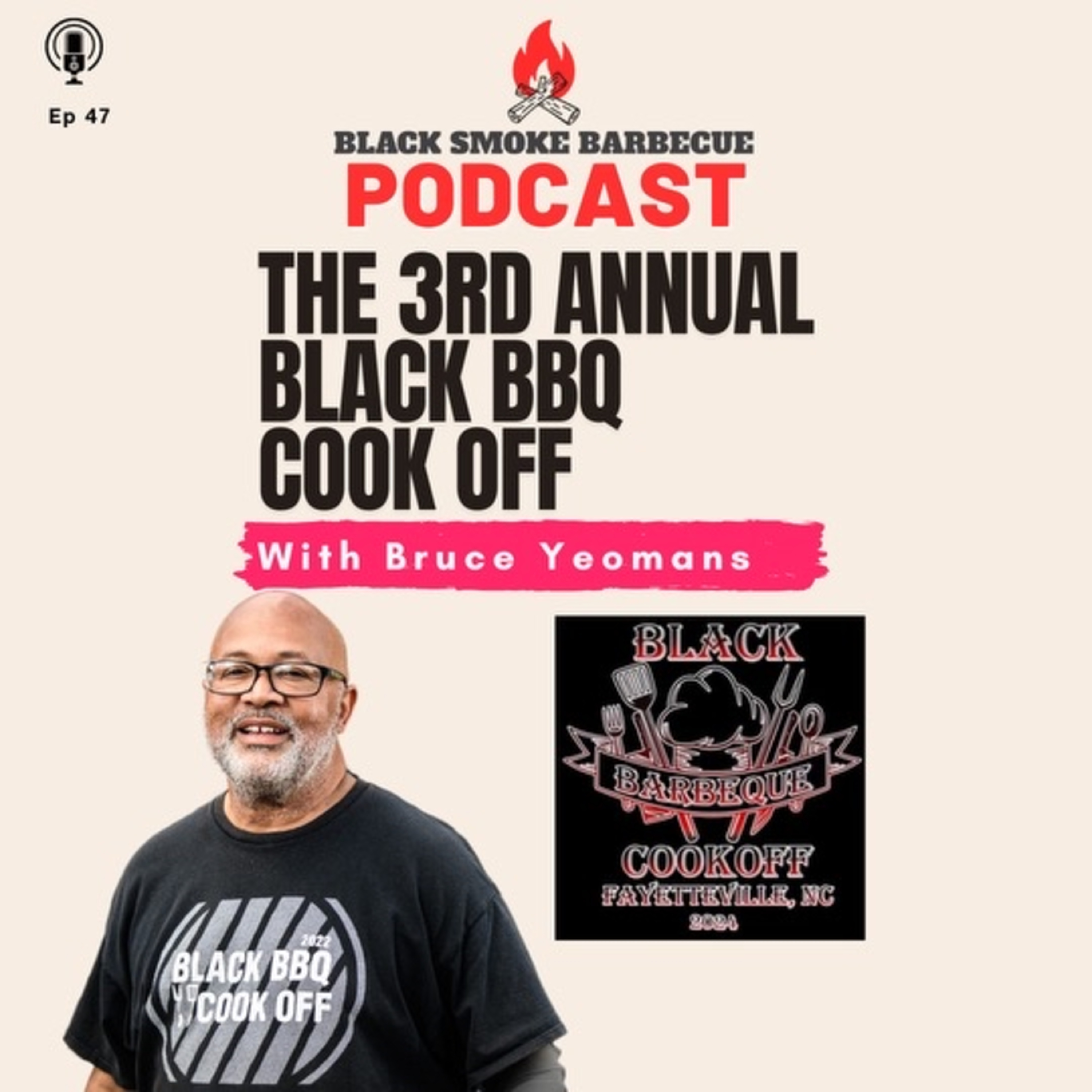  Ep. 47: The 3rd Annual Black BBQ Cook Off w/ Bruce Yeomans episode artwork