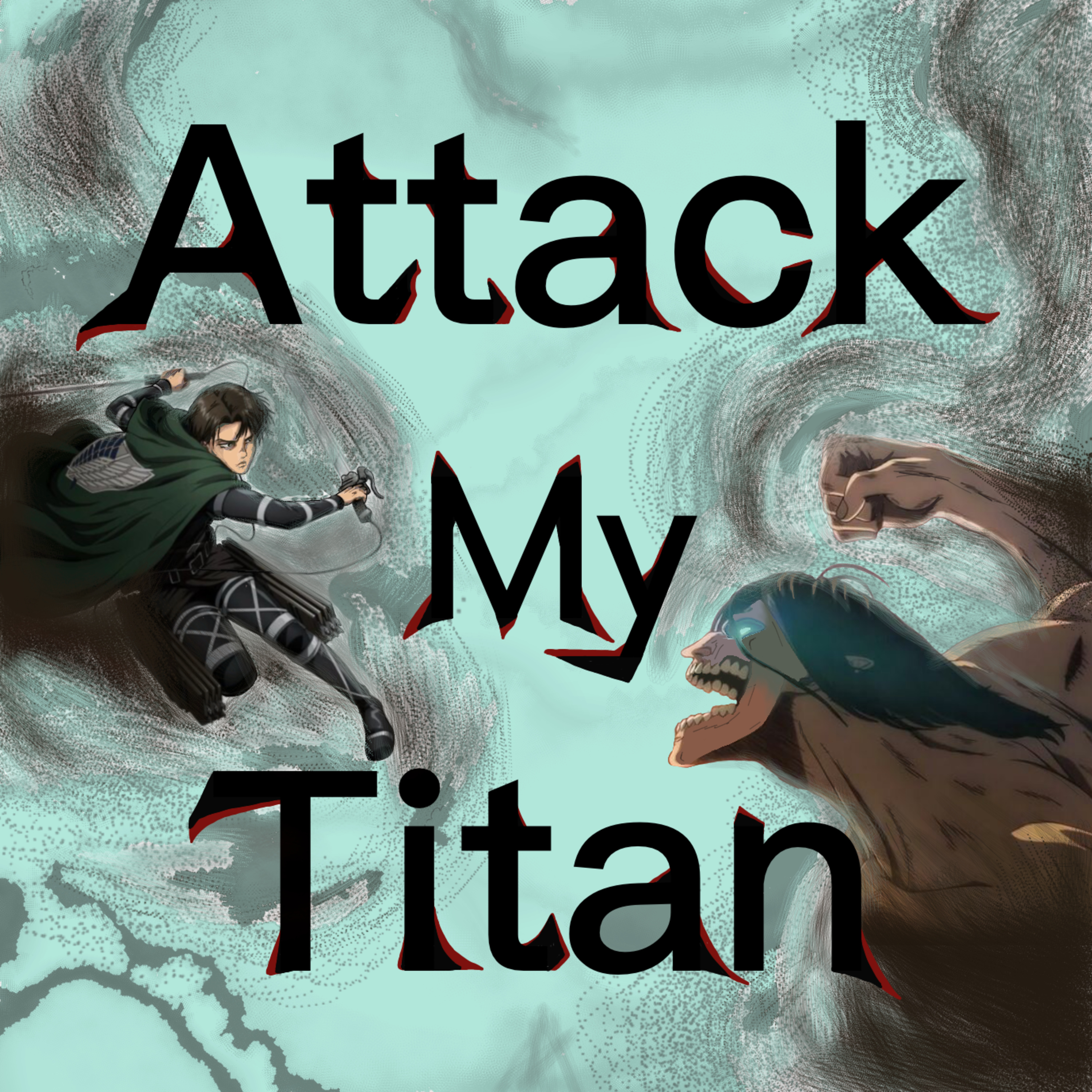 Attack My Titan