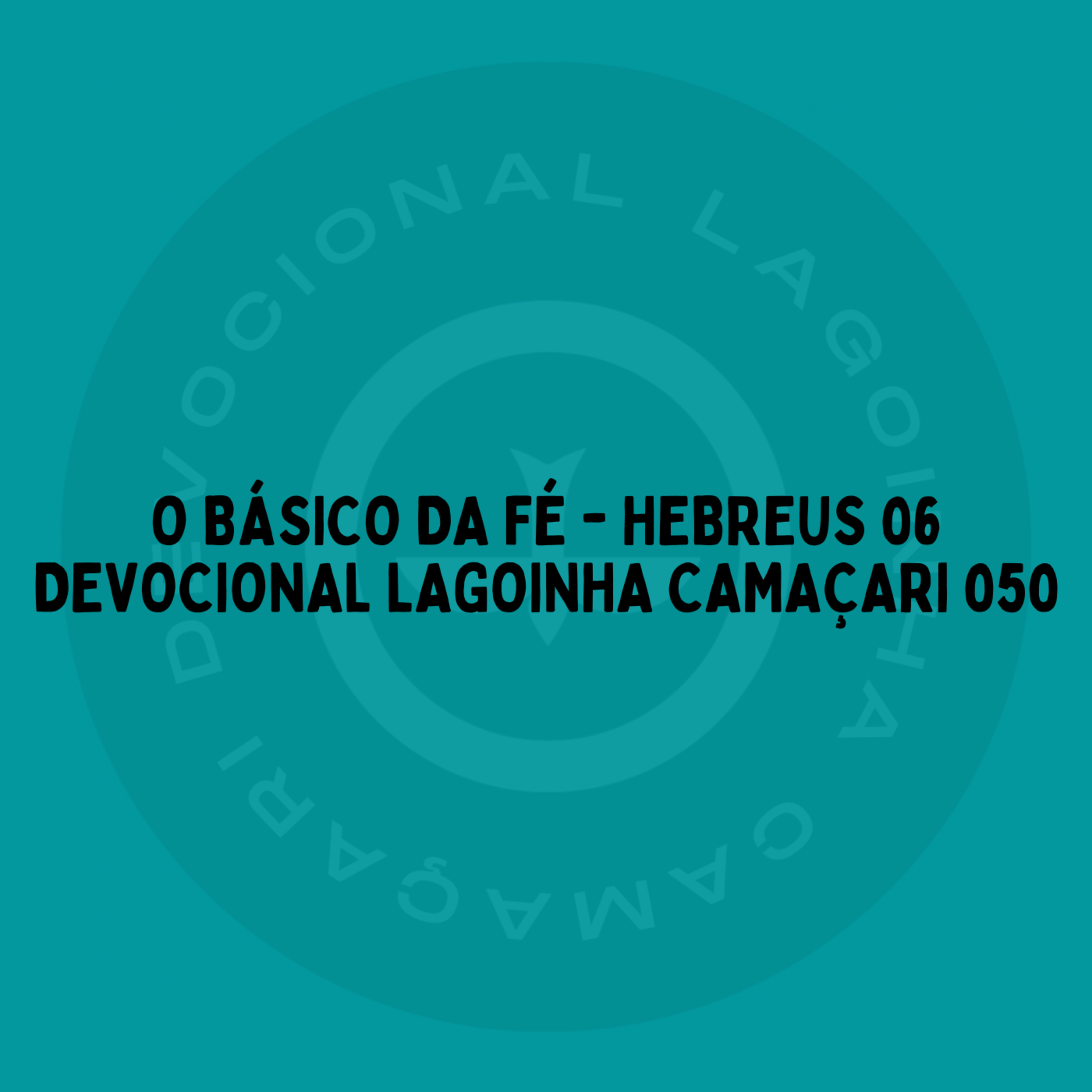 Devocional Lagoinha Camaçari