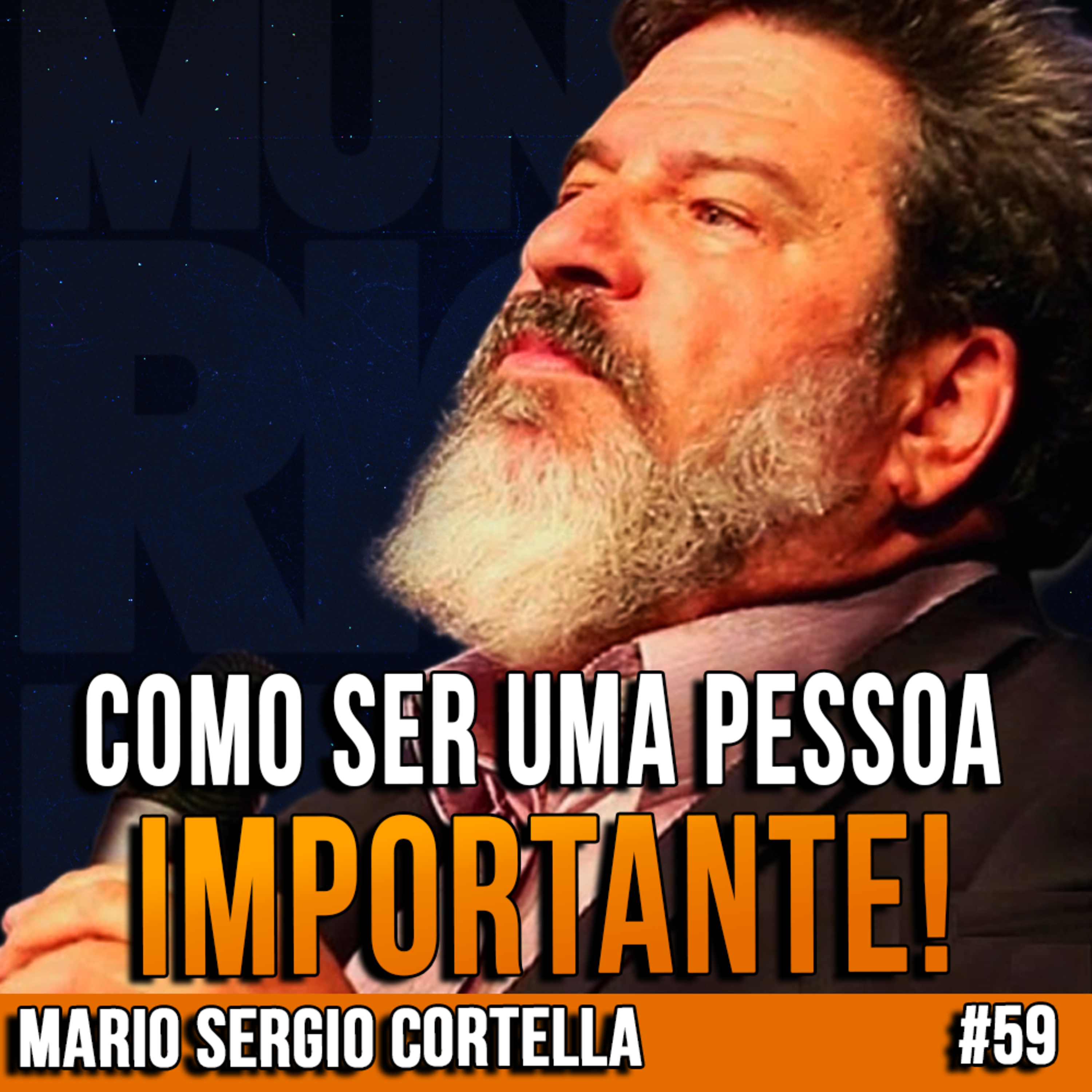 Mario Sergio Cortella | COMO SER UMA PESSOA IMPORTANTE | InsightCast #59 episode artwork