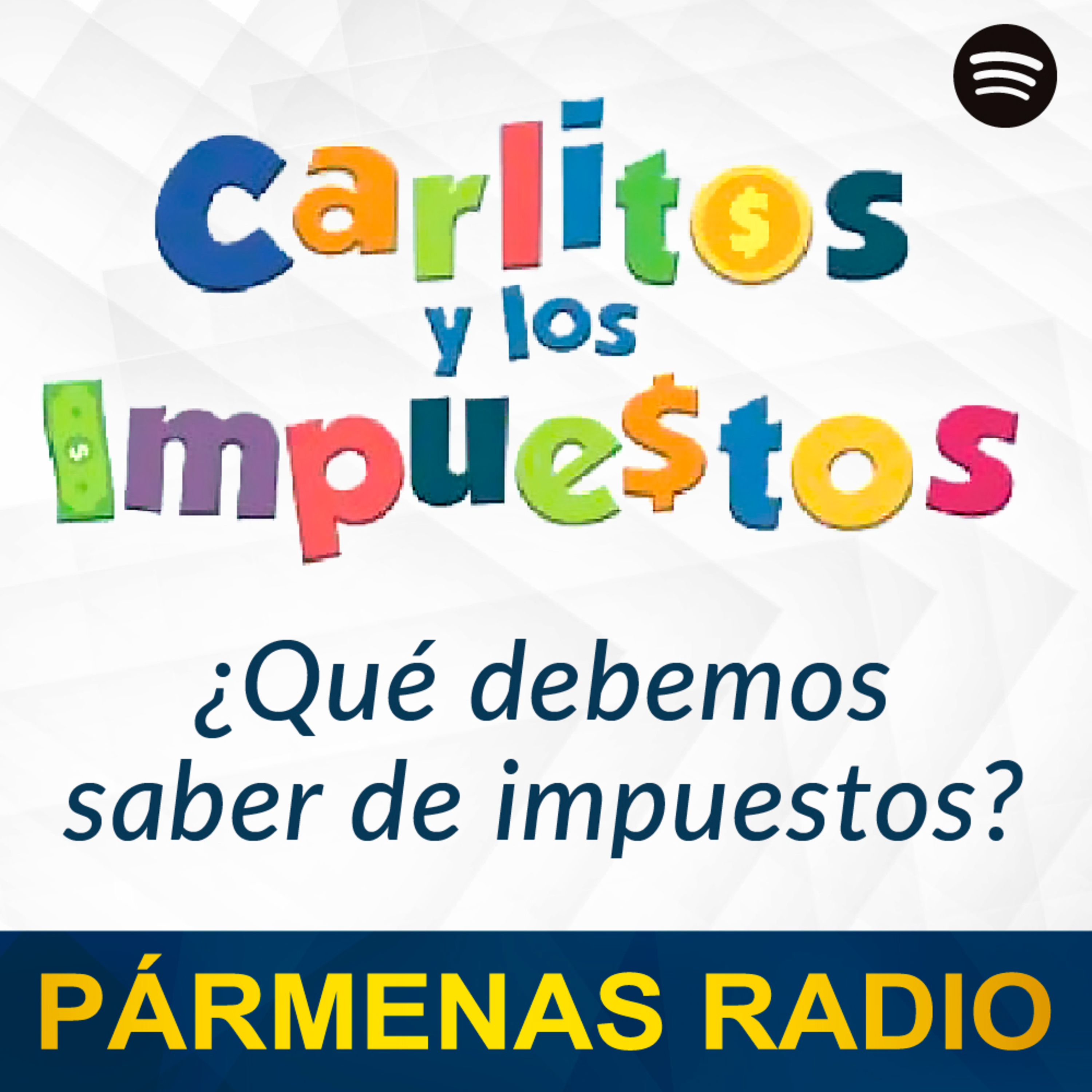 ¿Qué debemos saber de impuestos? | Pármenas Radio episode artwork